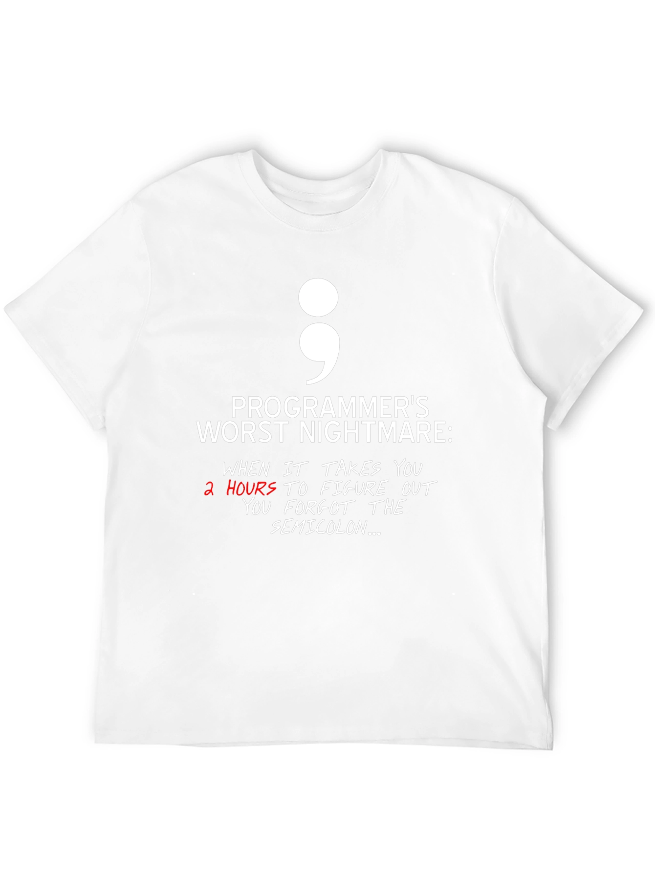 Programmers Nightmare Semicolon T-Shirt