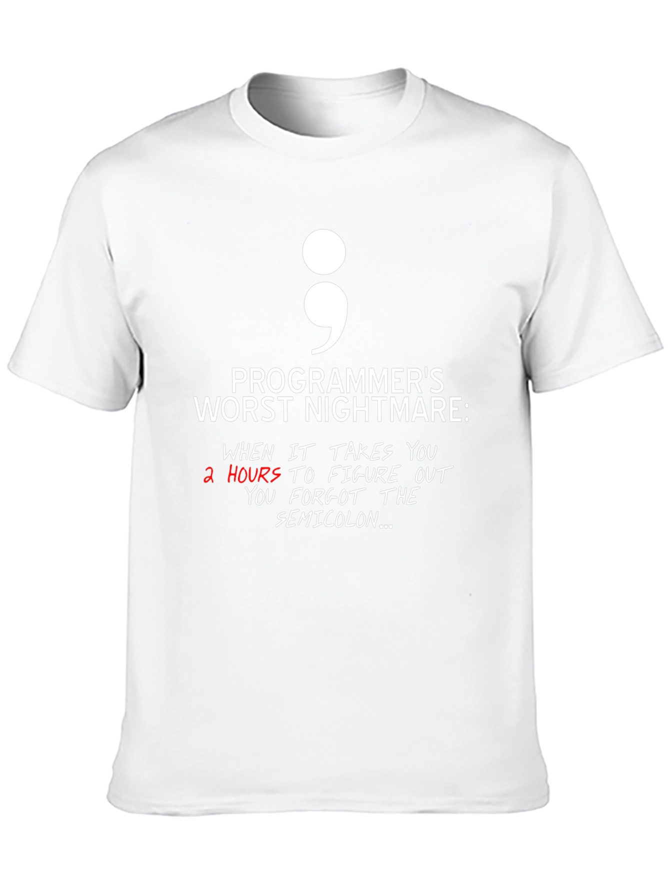 Programmers Nightmare Semicolon T-Shirt