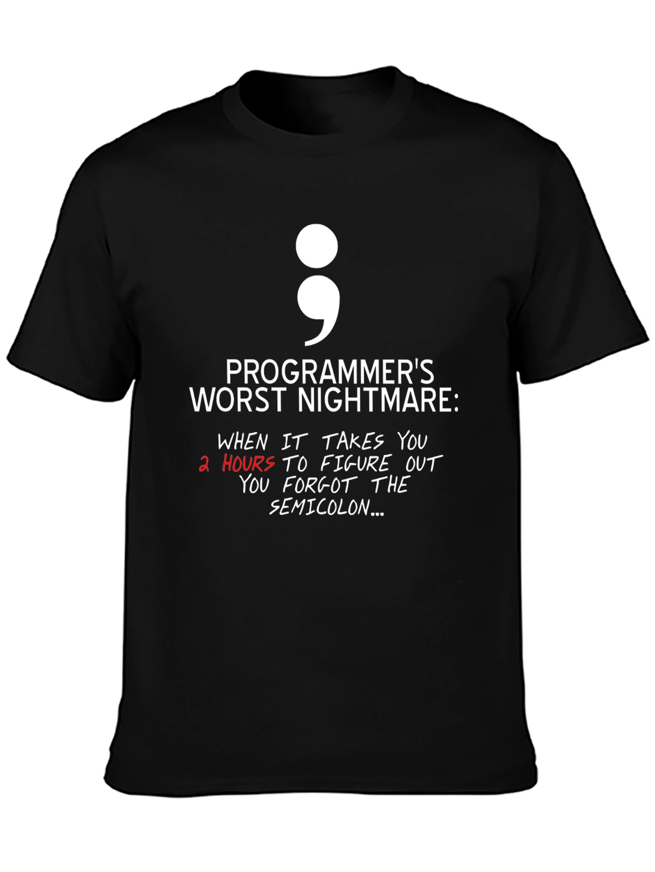 Programmers Nightmare Semicolon T-Shirt