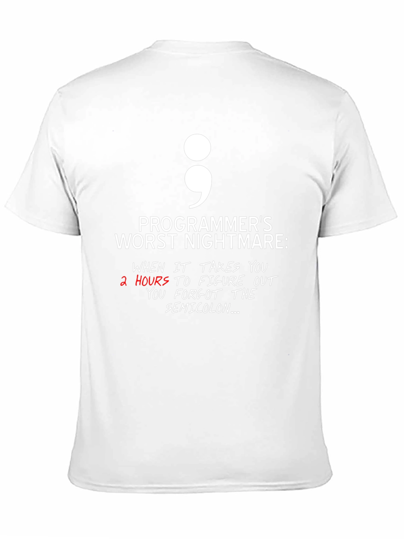 Programmers Nightmare Semicolon T-Shirt