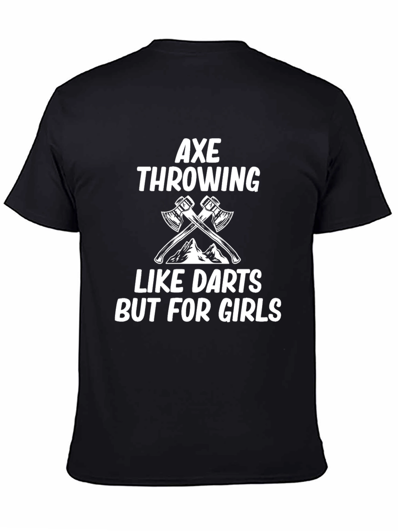 Axe Throwing Like Darts But For Girls Graphic T-Shirt