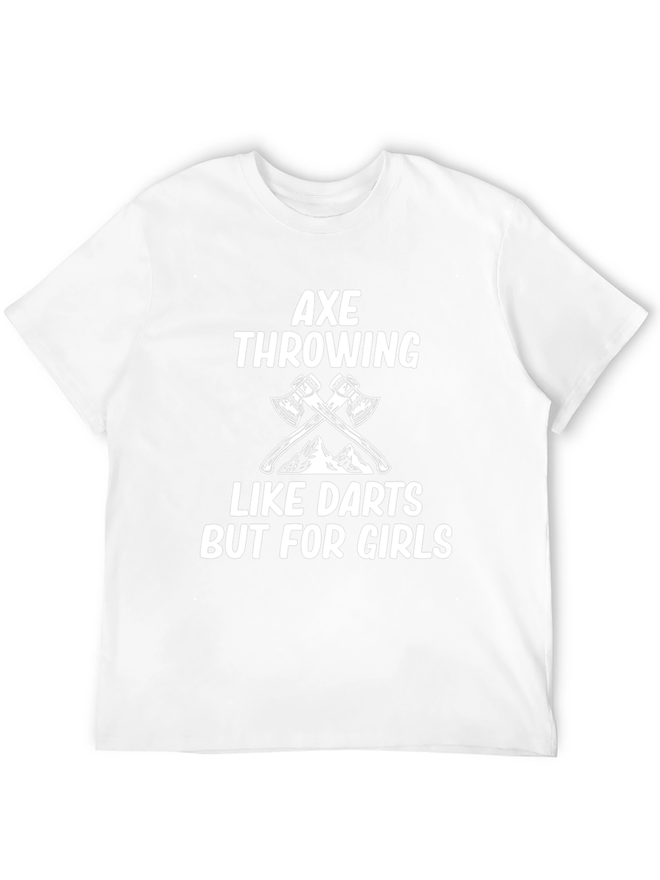 Axe Throwing Like Darts But For Girls Graphic T-Shirt