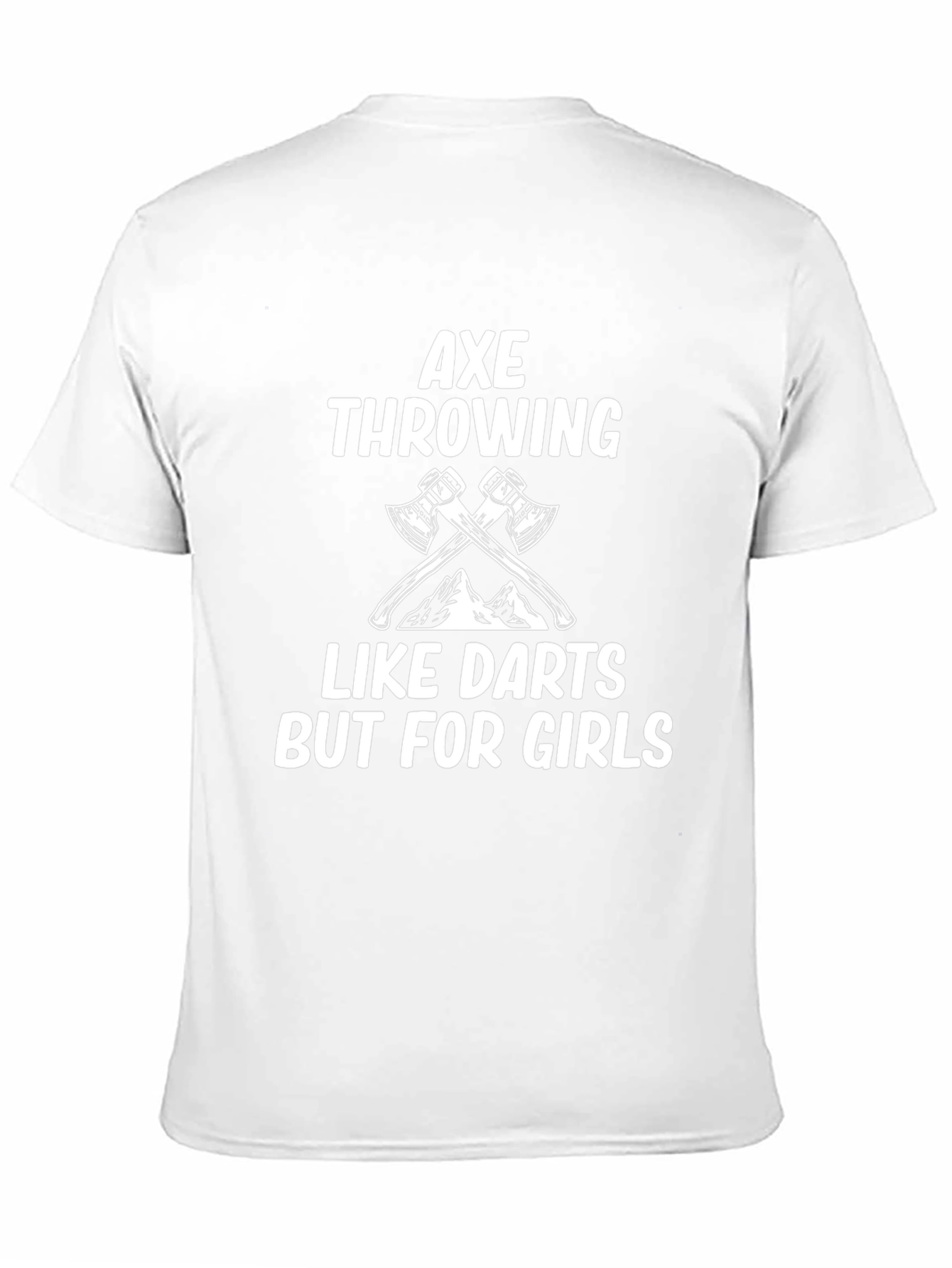 Axe Throwing Like Darts But For Girls Graphic T-Shirt