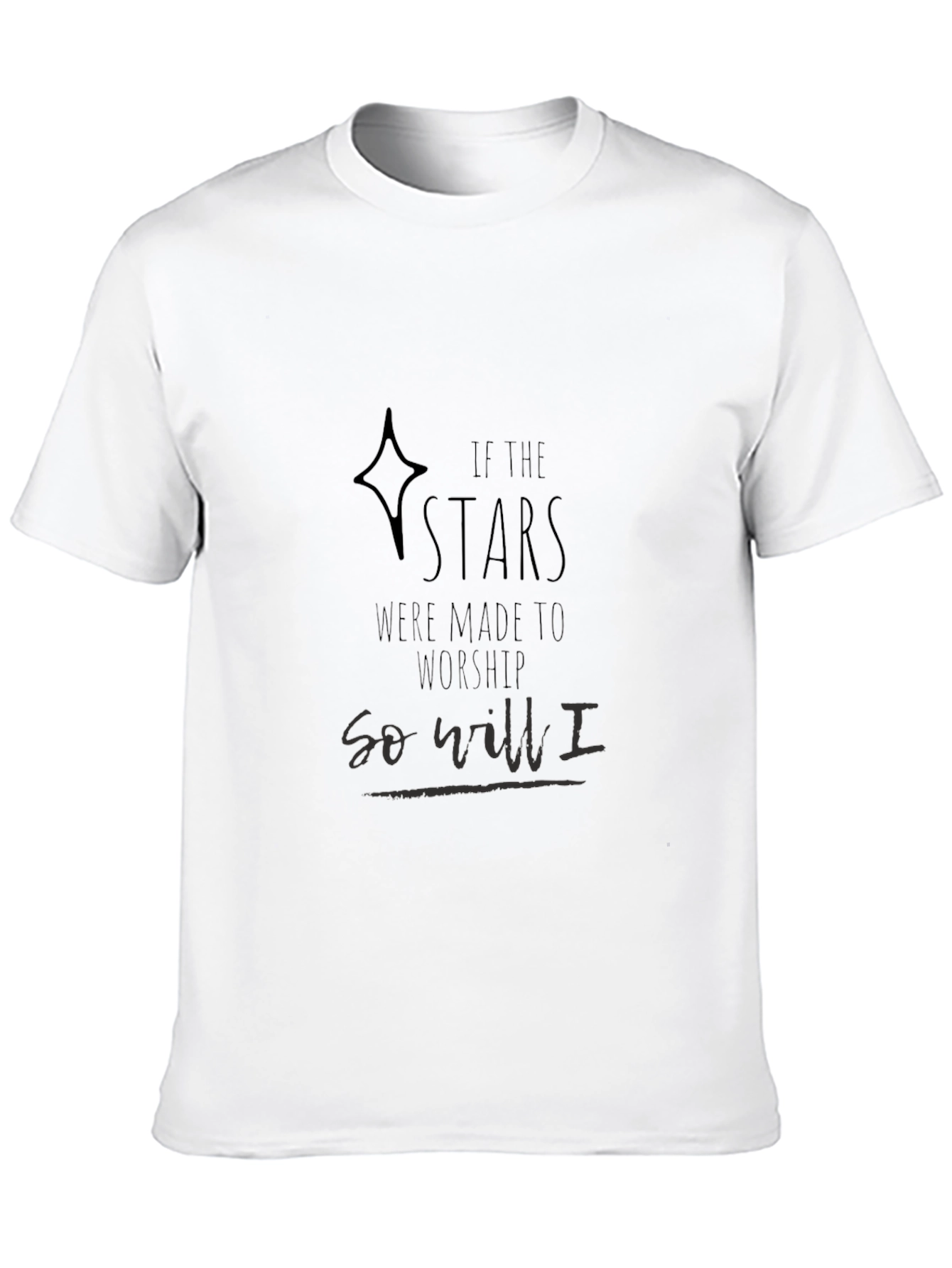 If The Stars Were Made To Worship Black T-Shirt