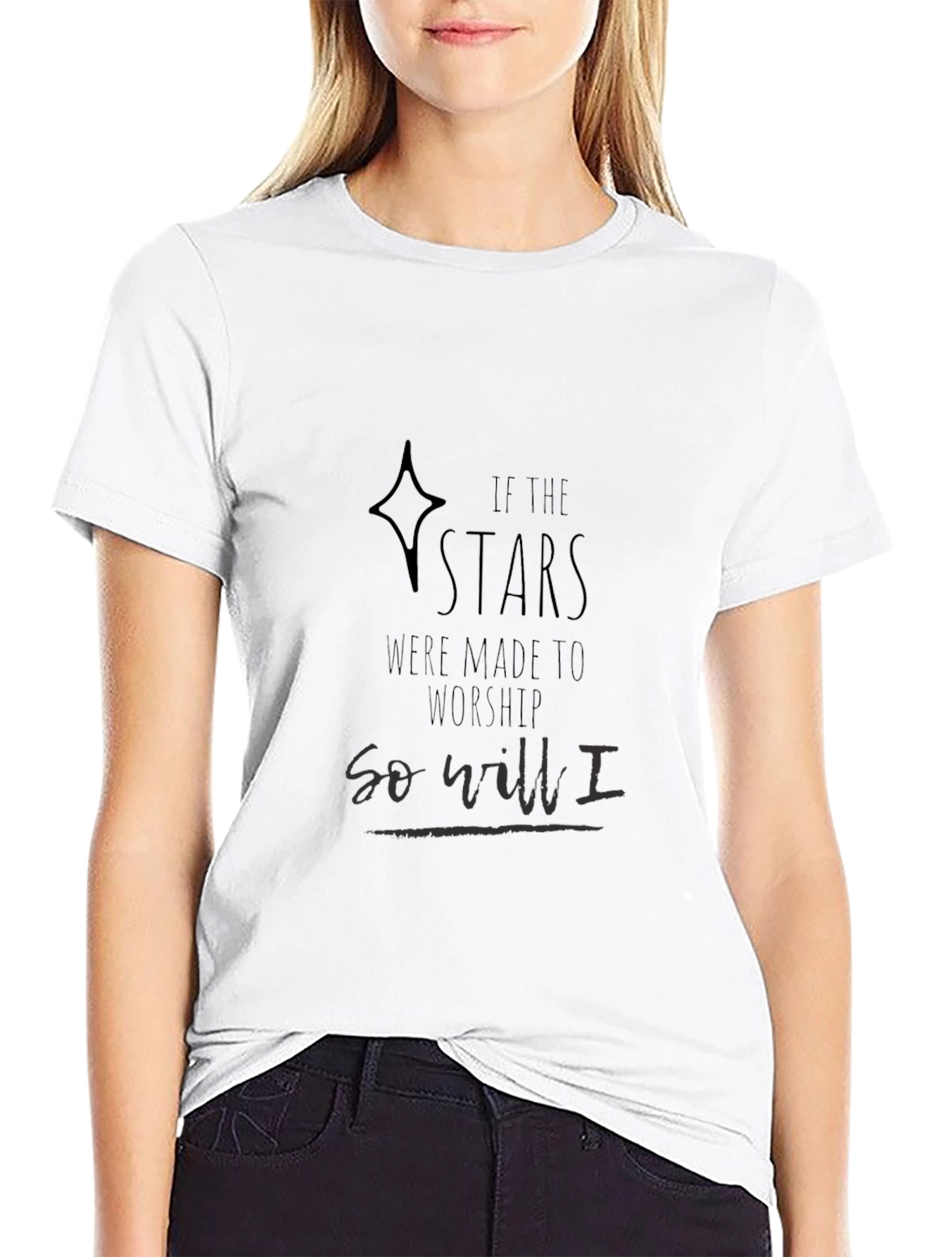 If The Stars Were Made To Worship Black T-Shirt
