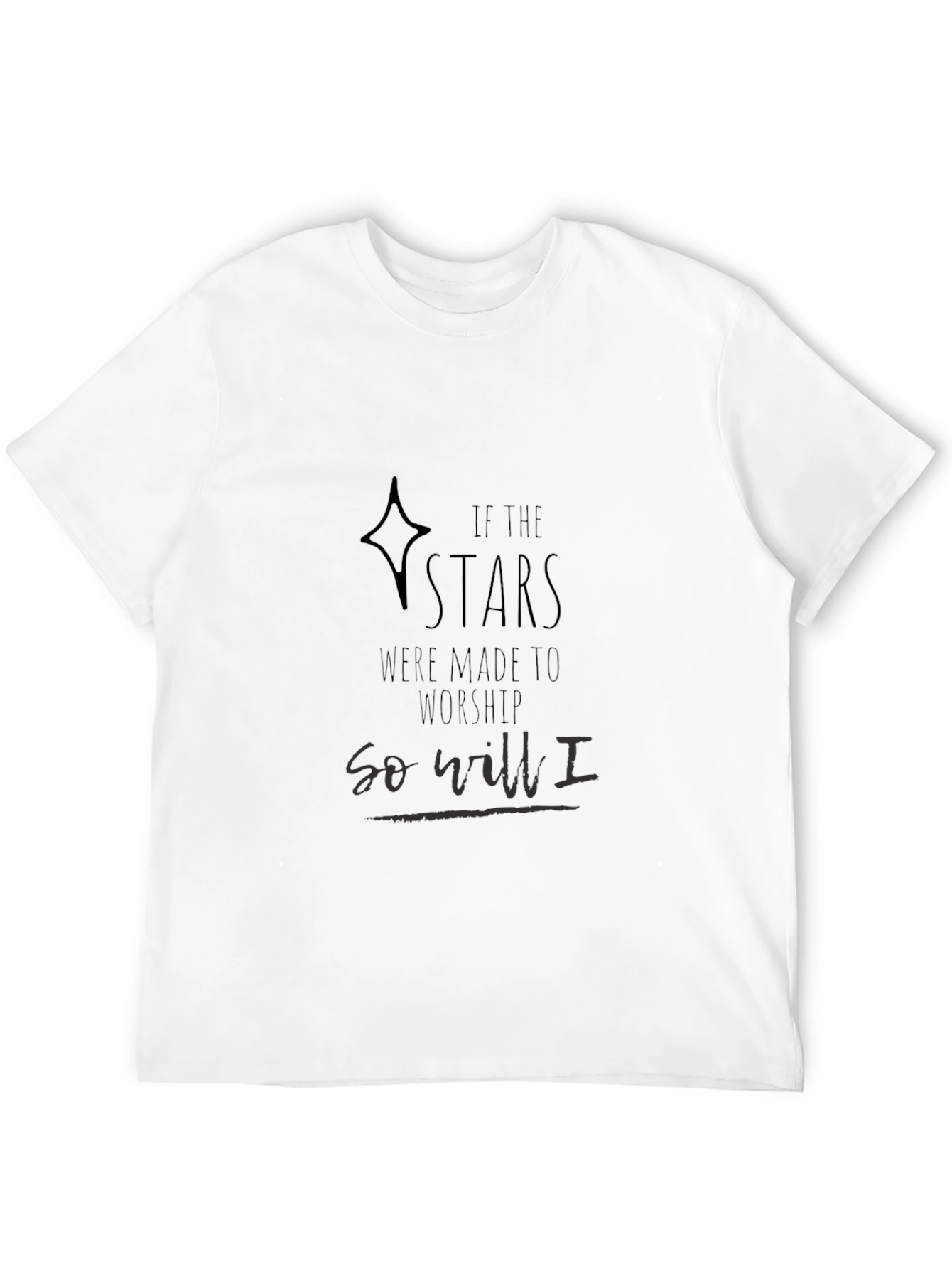 If The Stars Were Made To Worship Black T-Shirt