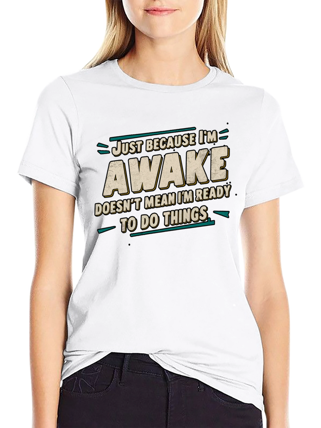 Just Because Im Awake Funny Graphic Tee