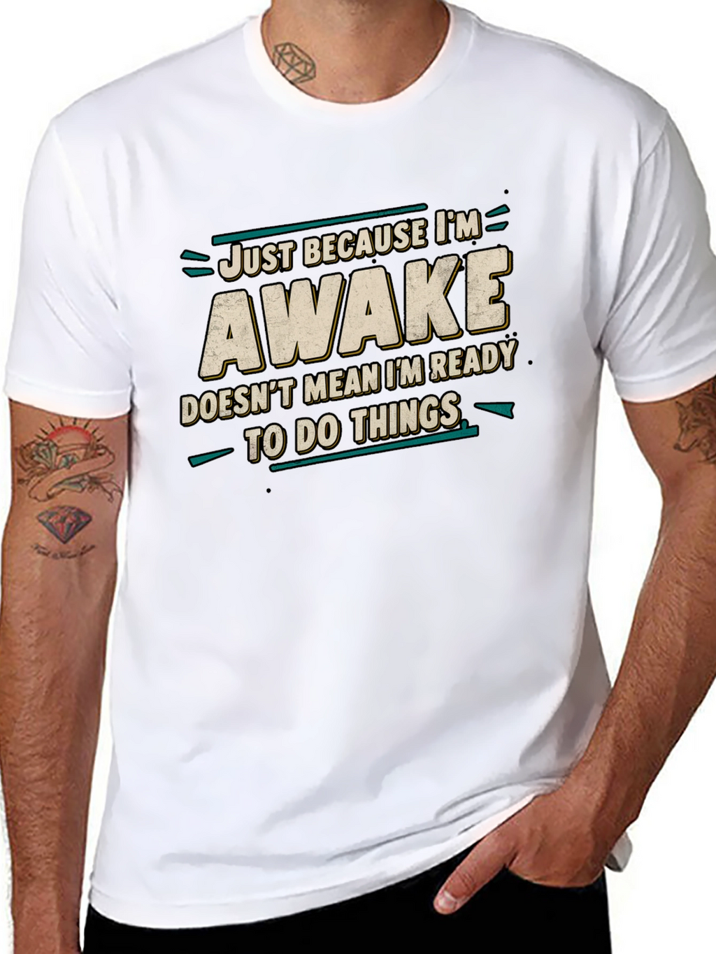 Just Because Im Awake Funny Graphic Tee