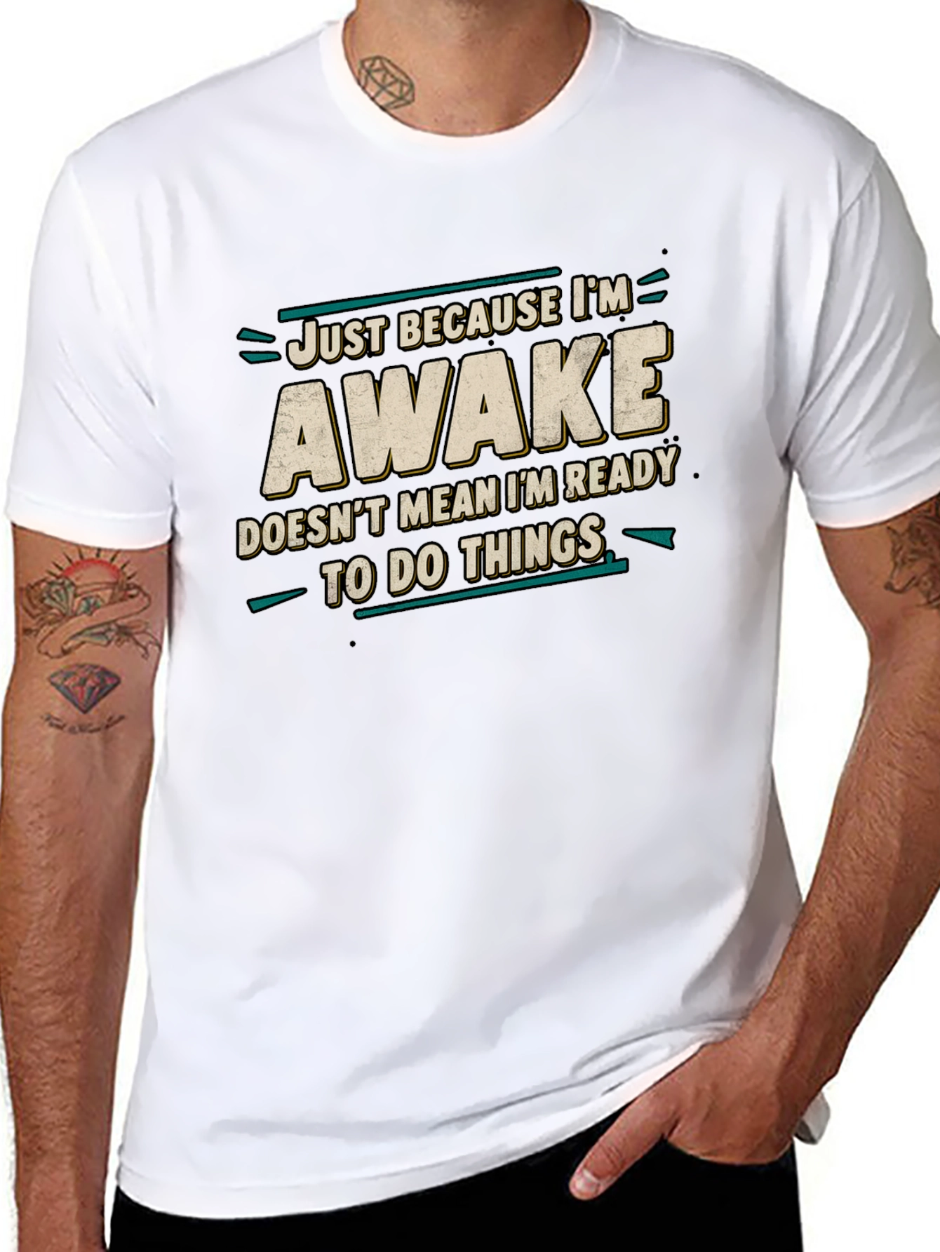 Just Because Im Awake Funny Graphic Tee