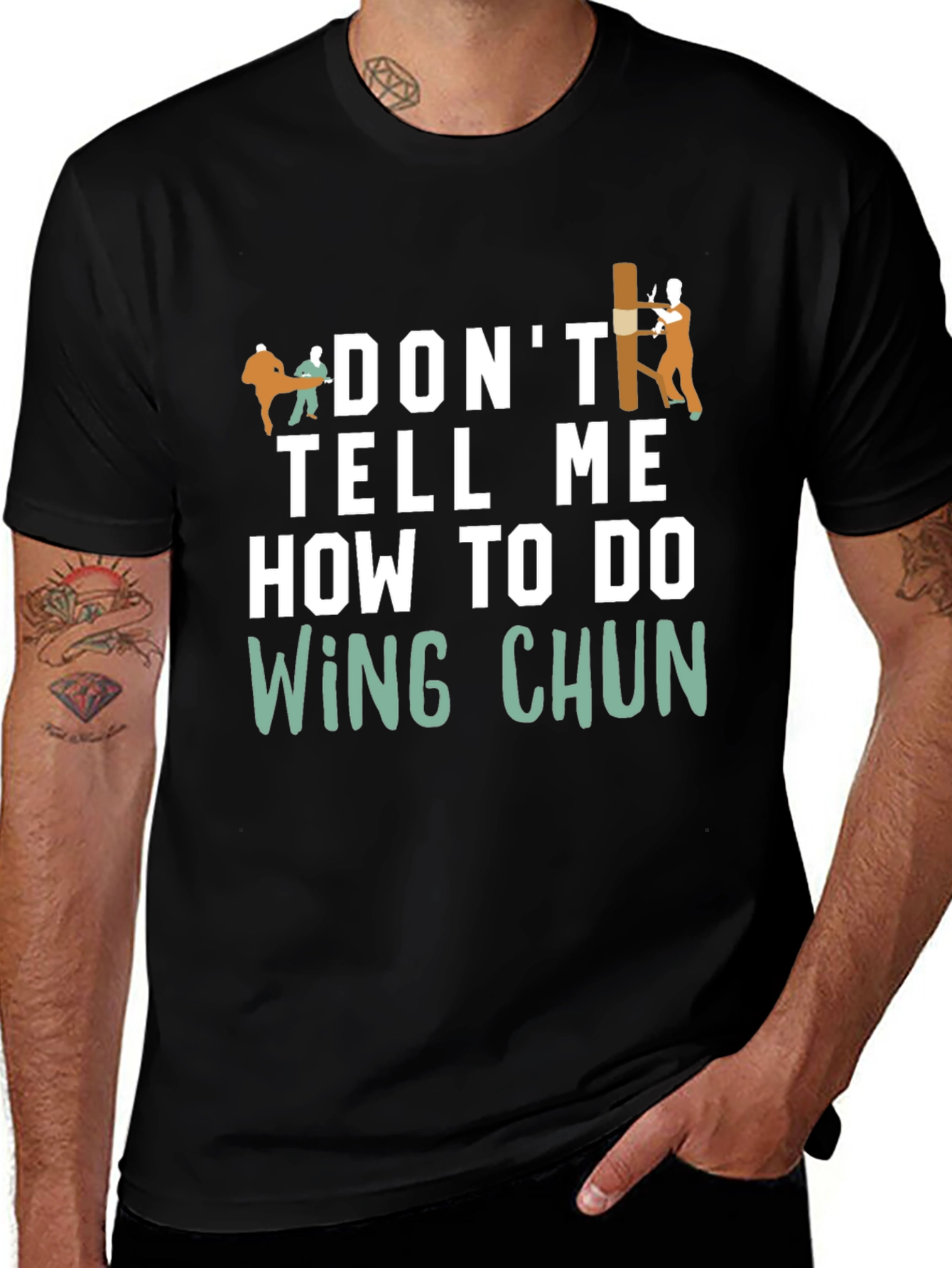 Dont Tell Me How to do Wing Chun T-Shirt
