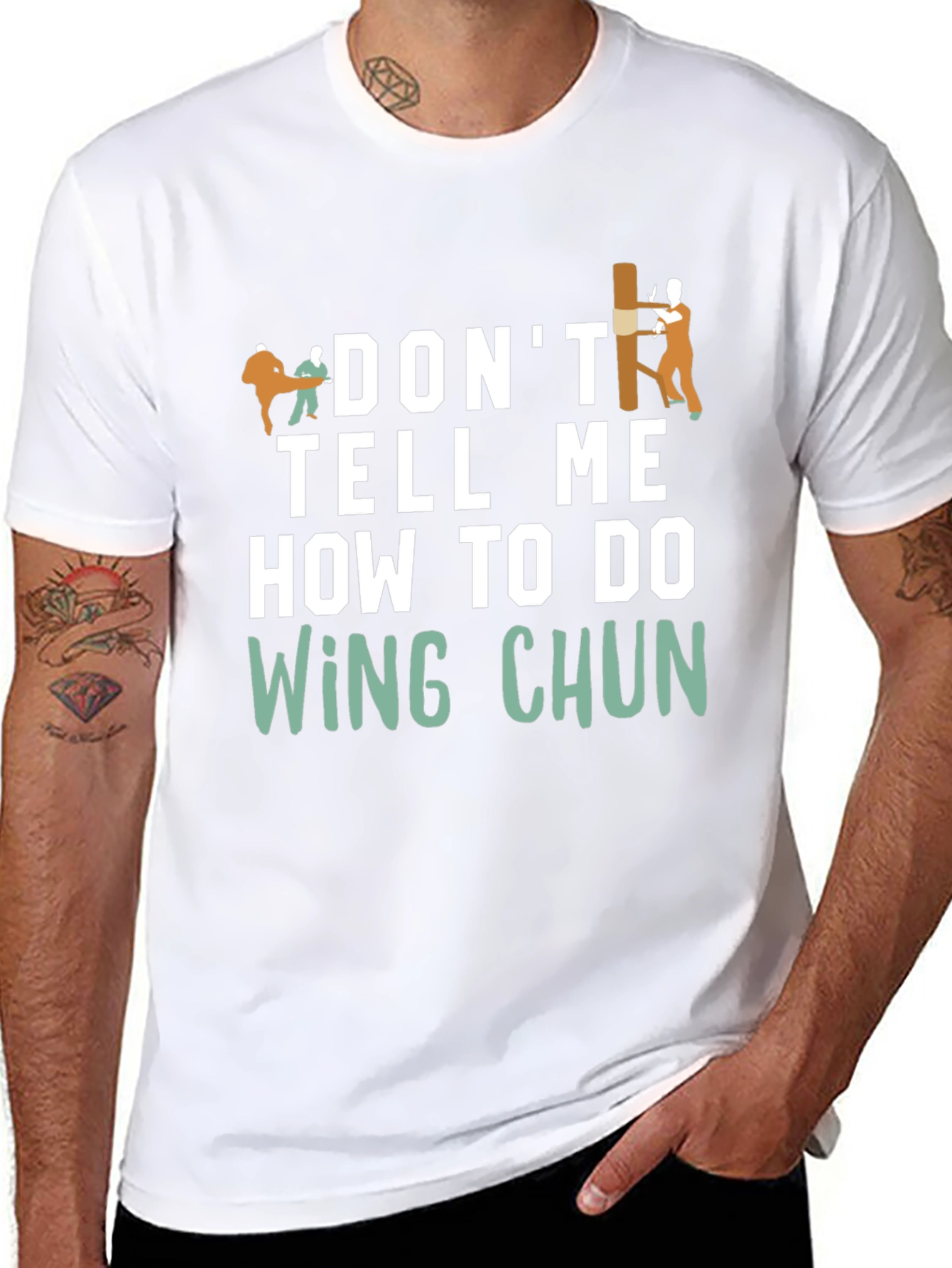 Dont Tell Me How to do Wing Chun T-Shirt