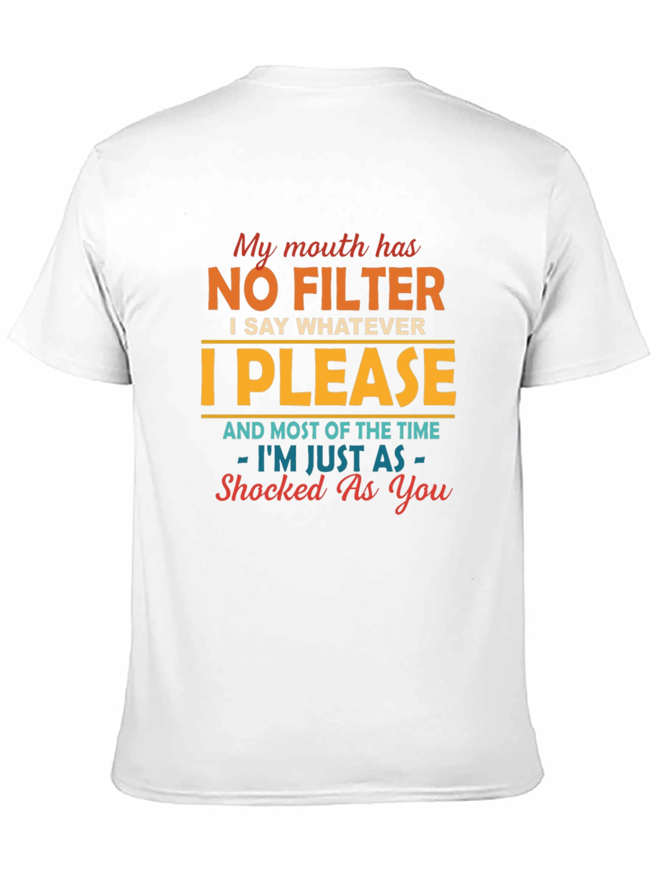 No Filter T-Shirt - Funny Sarcastic Humor Tee