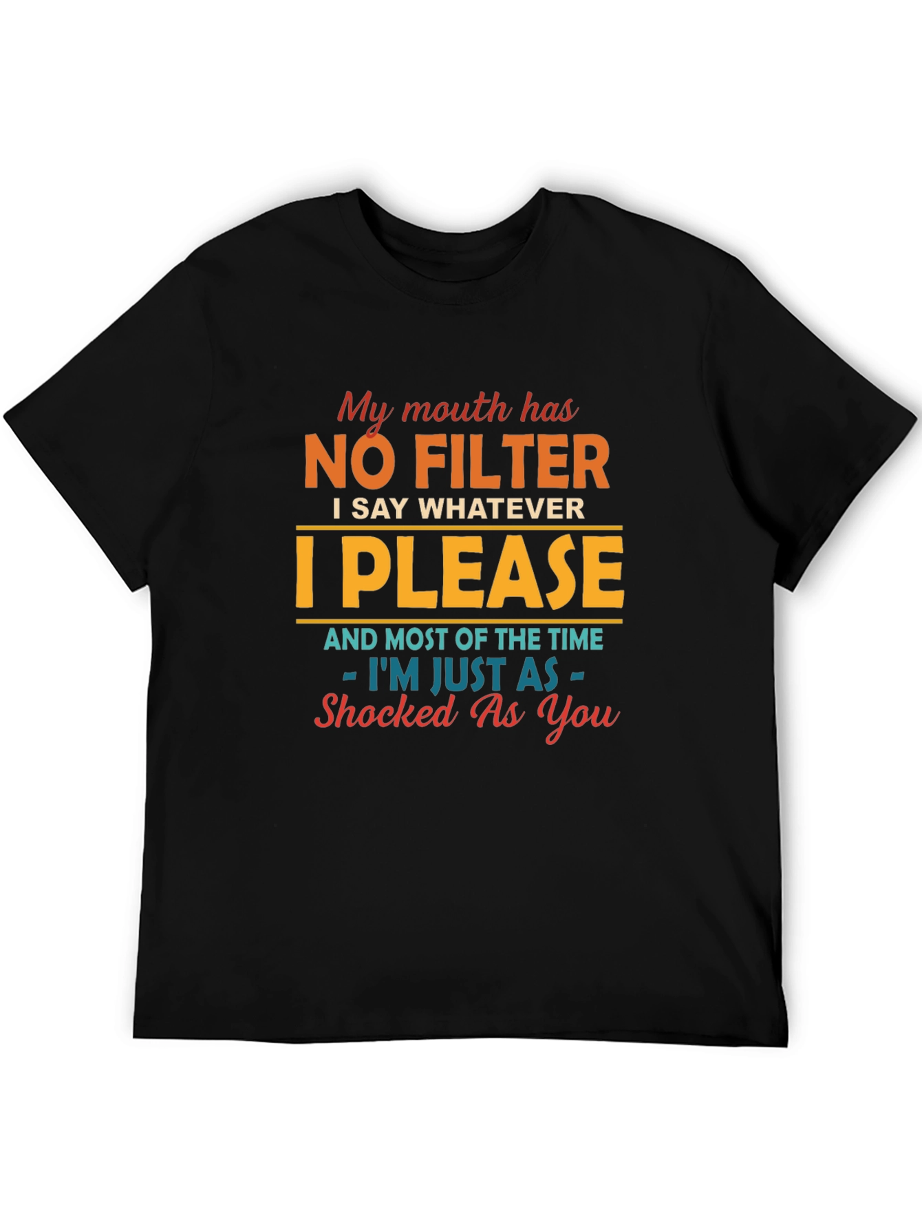 No Filter T-Shirt - Funny Sarcastic Humor Tee