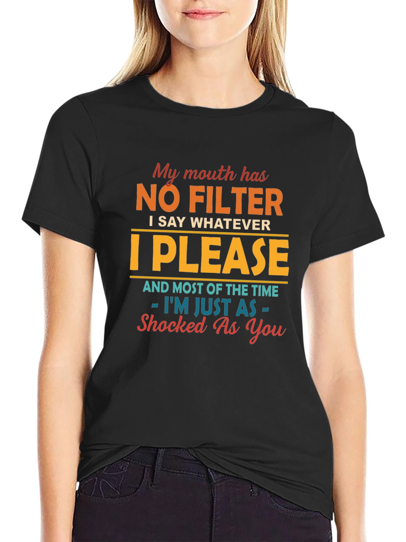 No Filter T-Shirt - Funny Sarcastic Humor Tee