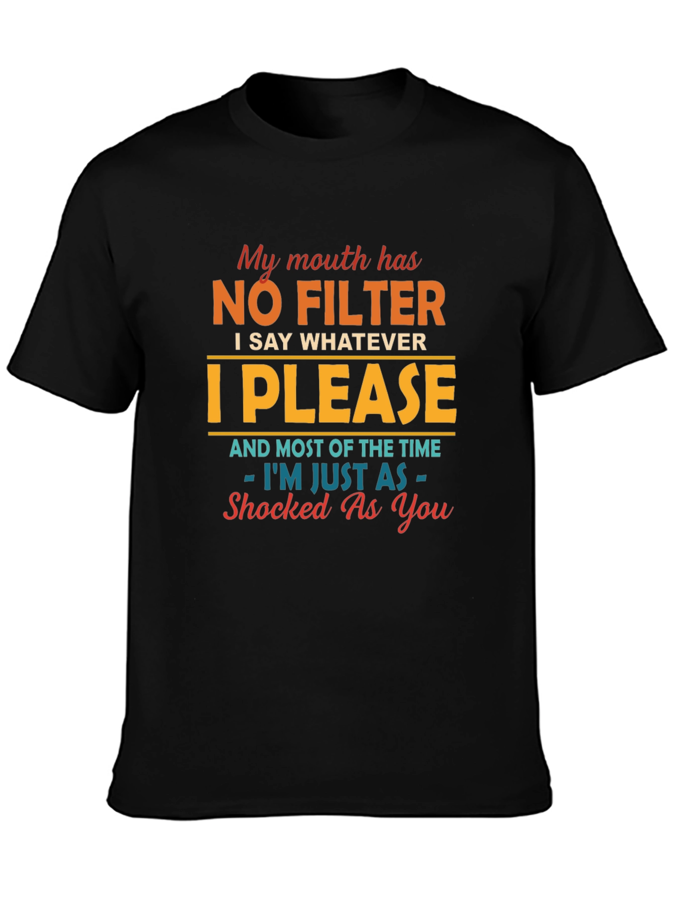 No Filter T-Shirt - Funny Sarcastic Humor Tee
