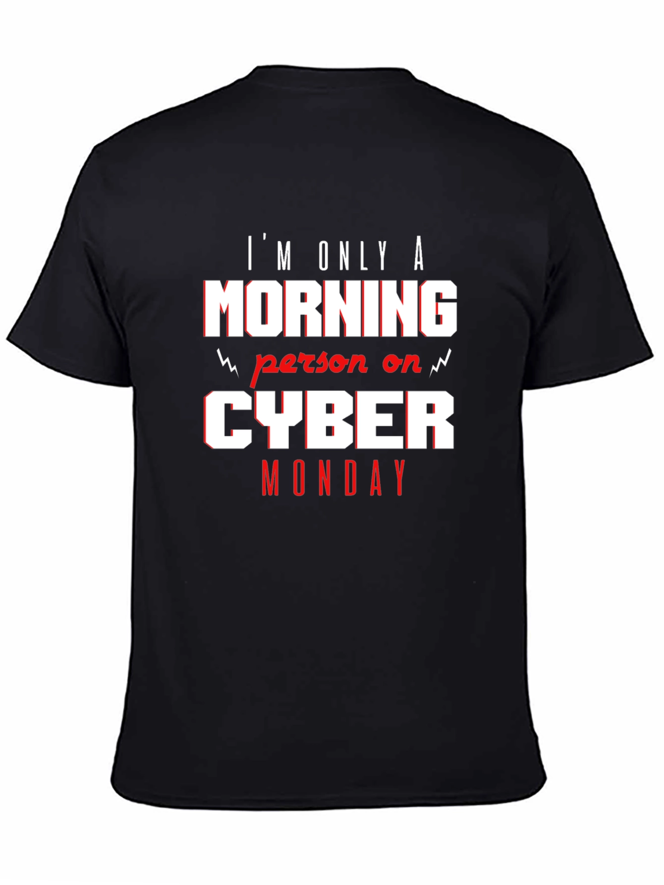 Funny Cyber Monday T-Shirt - Morning Person