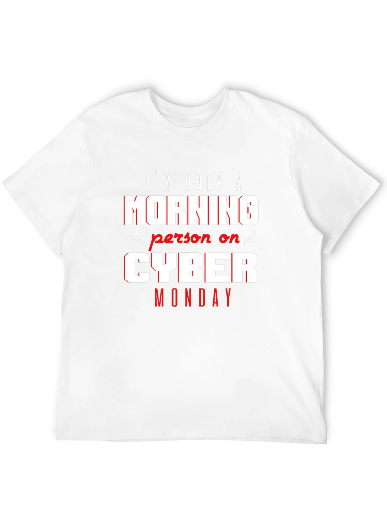 Funny Cyber Monday T-Shirt - Morning Person