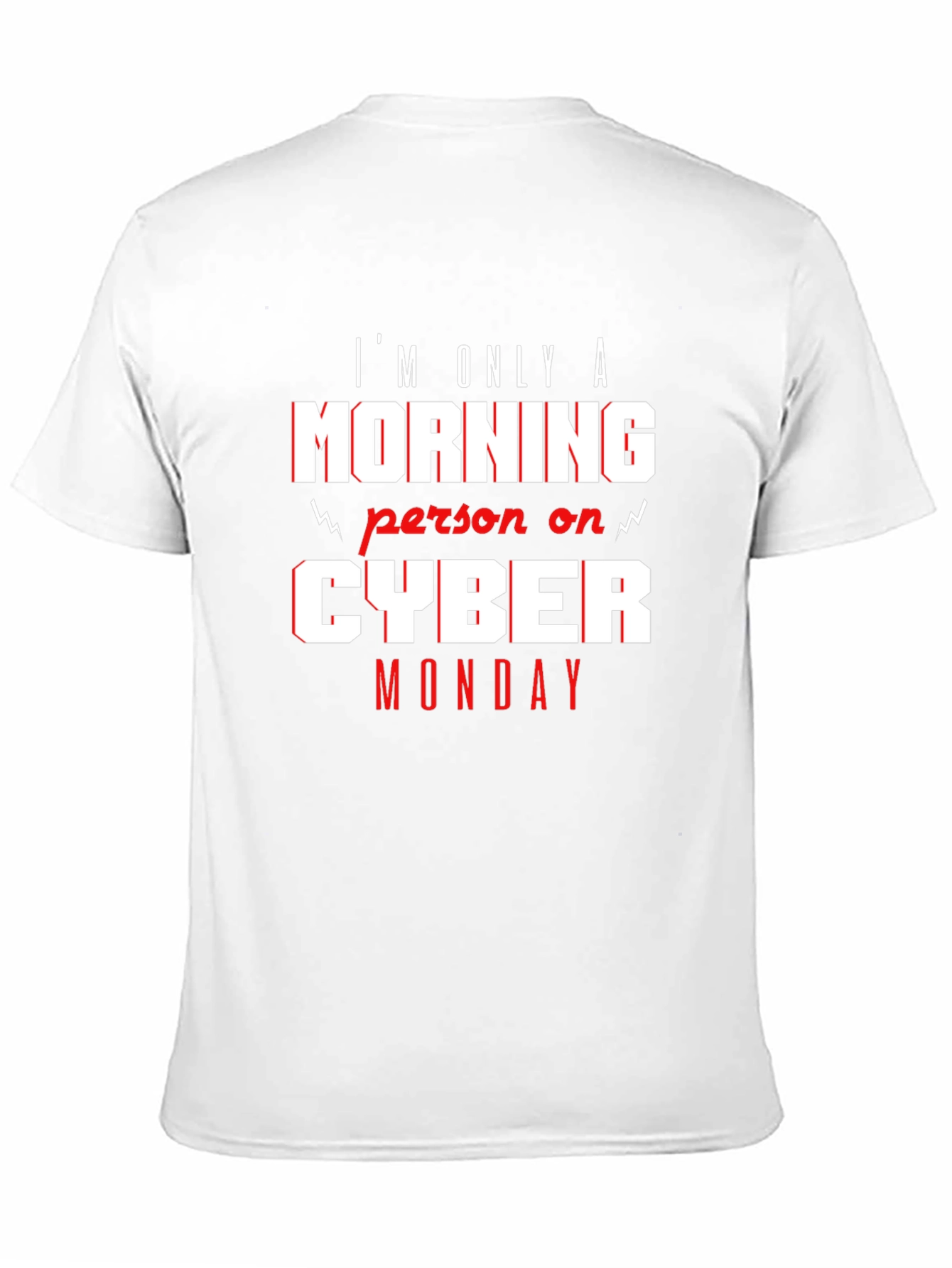 Funny Cyber Monday T-Shirt - Morning Person