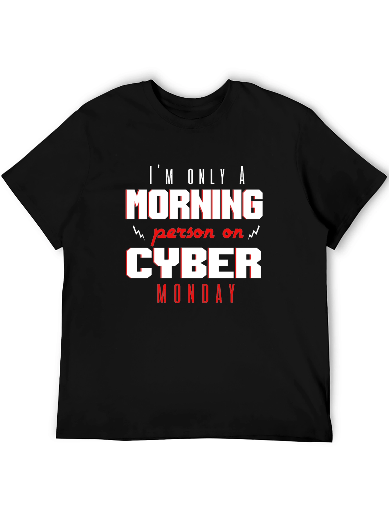 Funny Cyber Monday T-Shirt - Morning Person