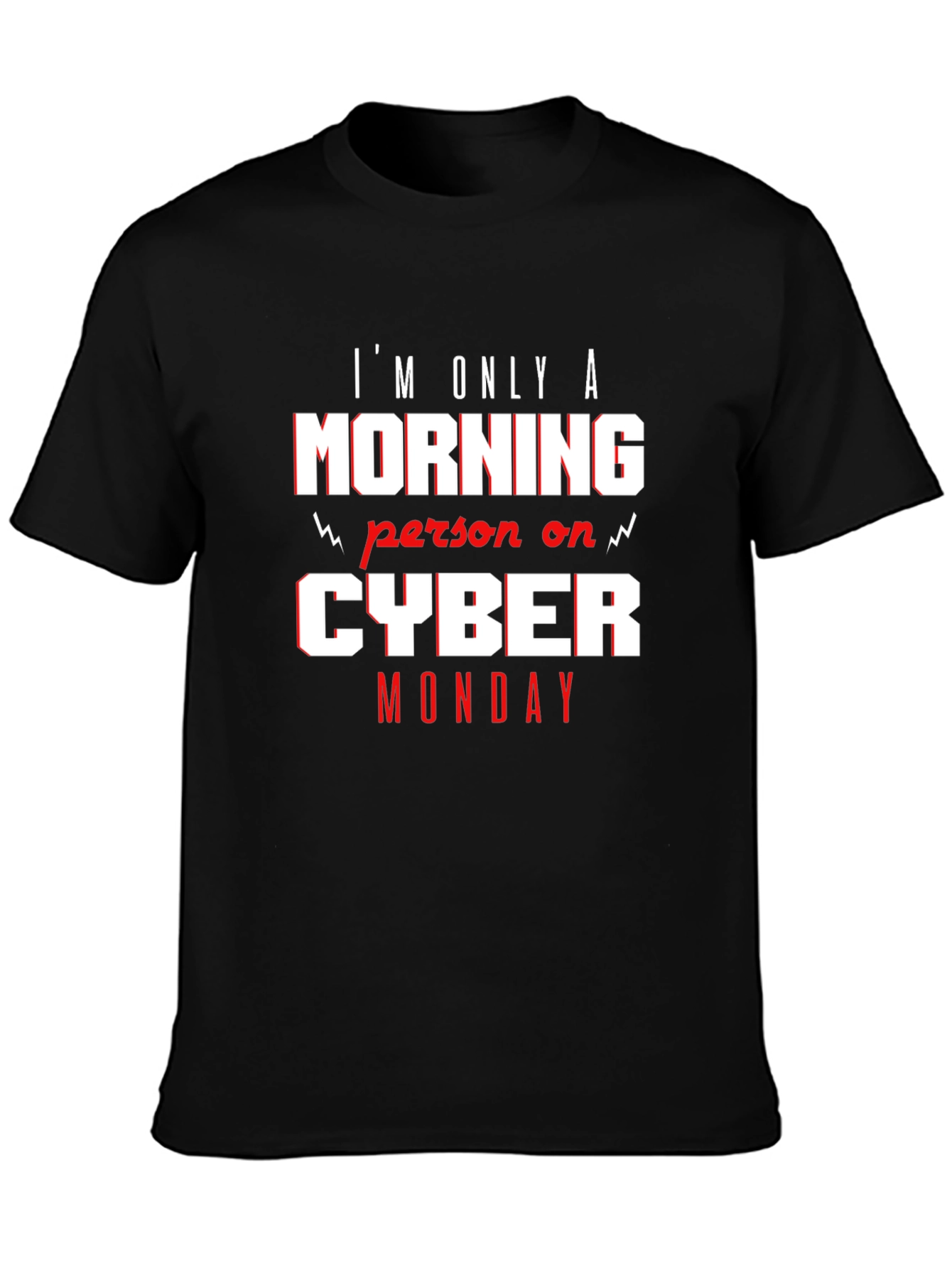 Funny Cyber Monday T-Shirt - Morning Person