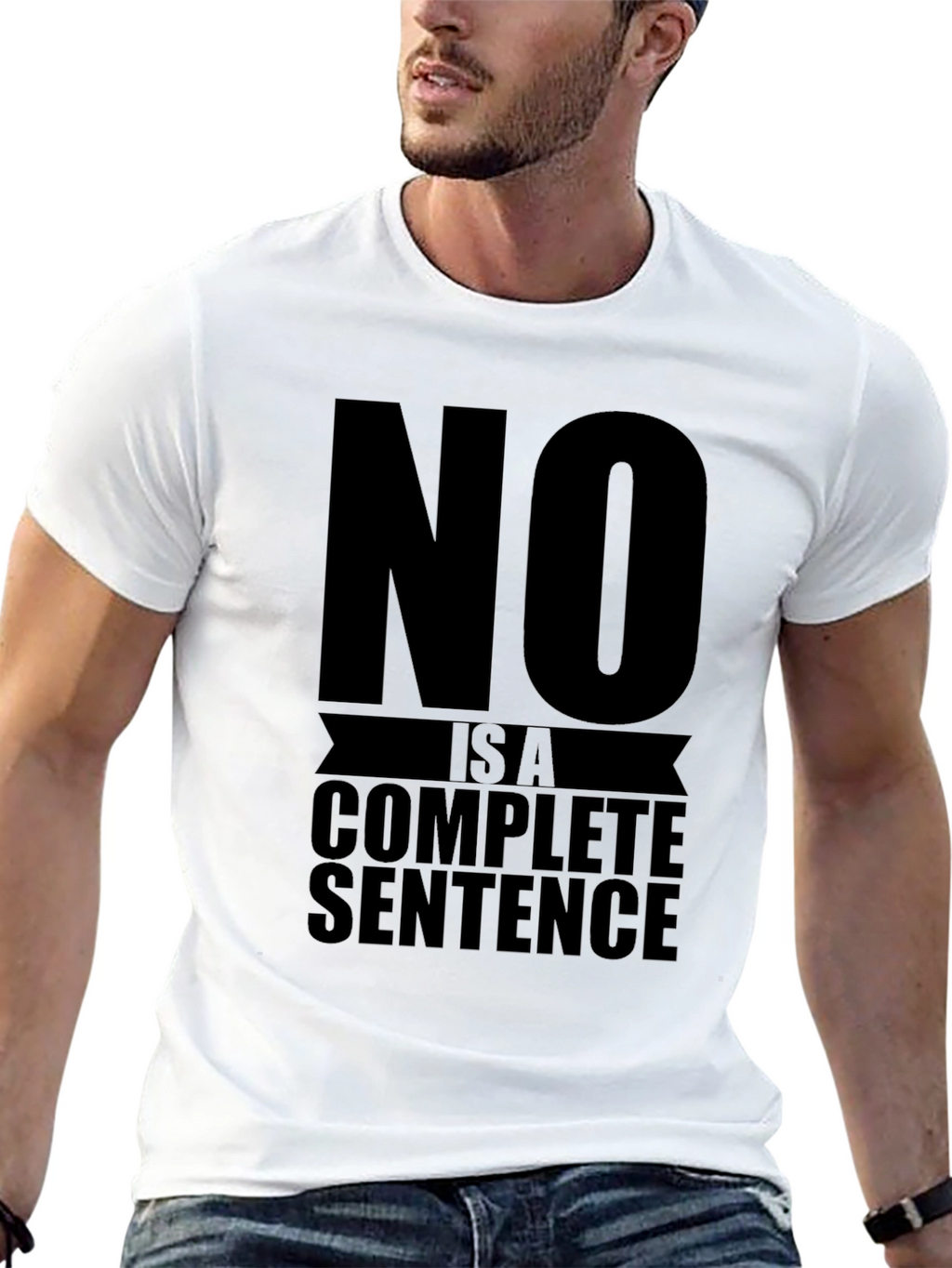No is a Complete Sentence Graphic Tee