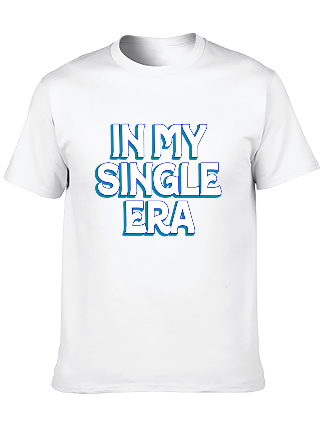In My Single Era T-Shirt - Trendy Graphic Tee