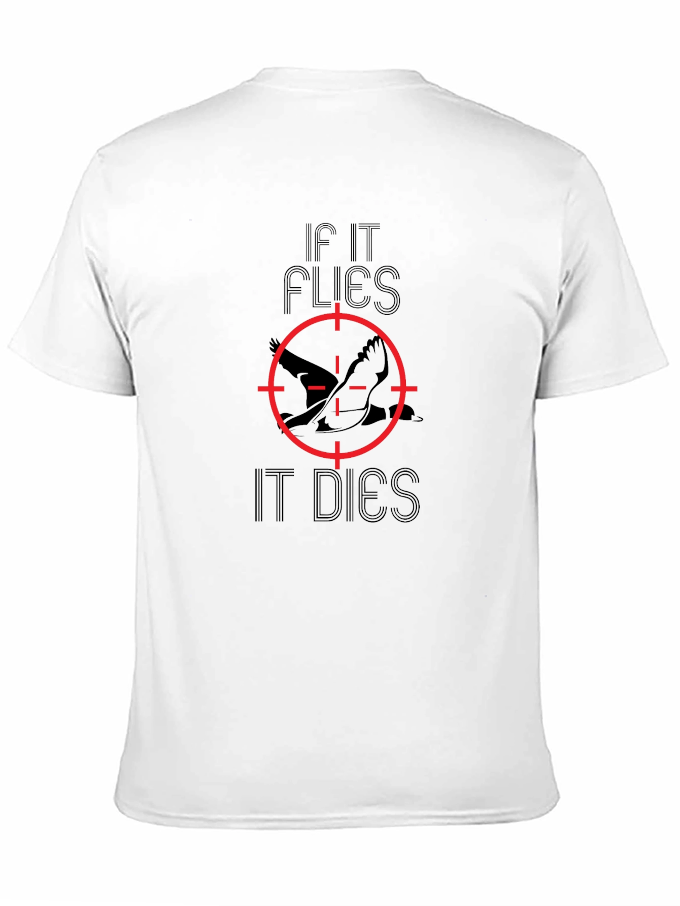 If It Flies It Dies Graphic Tee - Hunting Shirt