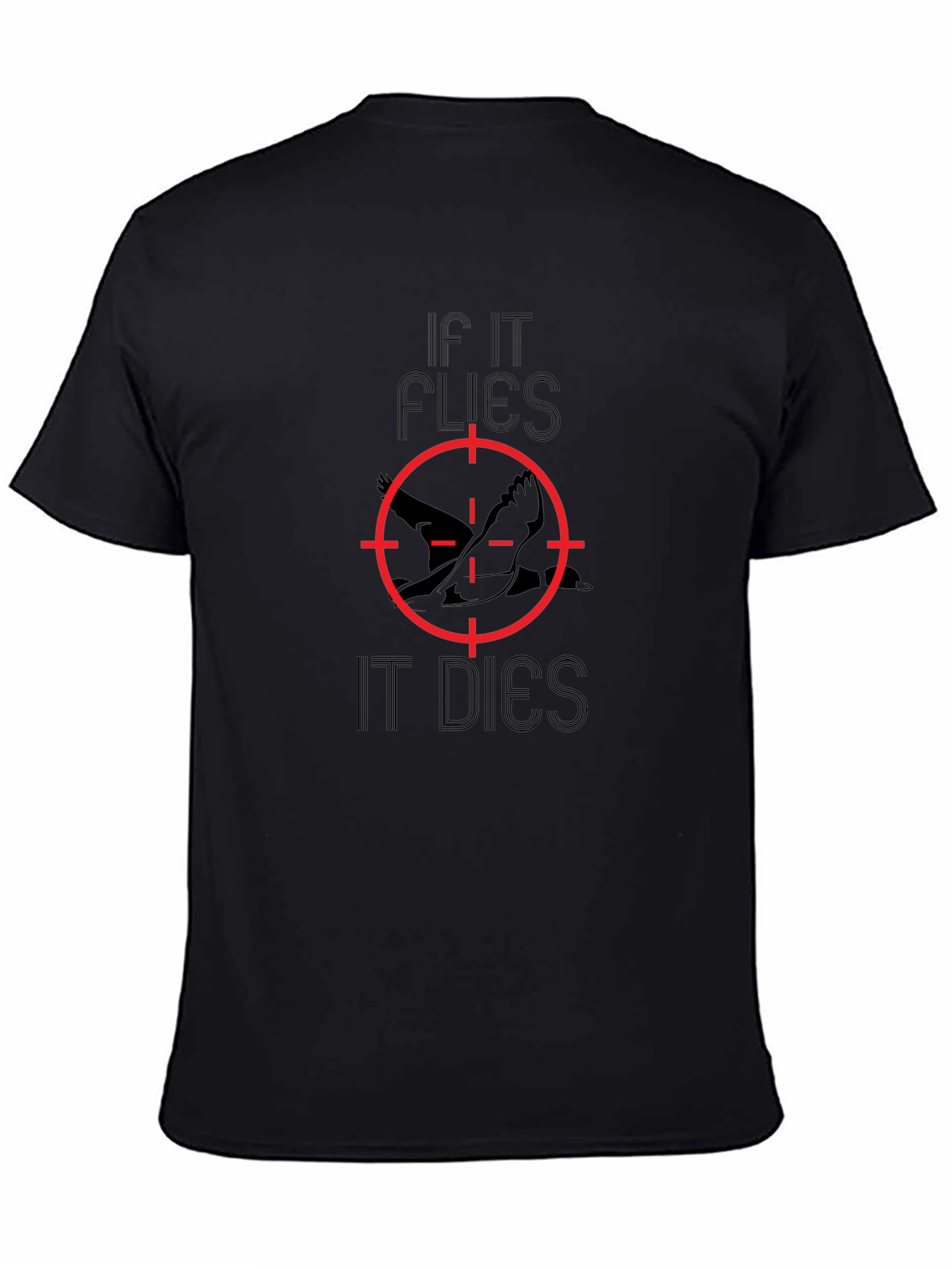 If It Flies It Dies Graphic Tee - Hunting Shirt