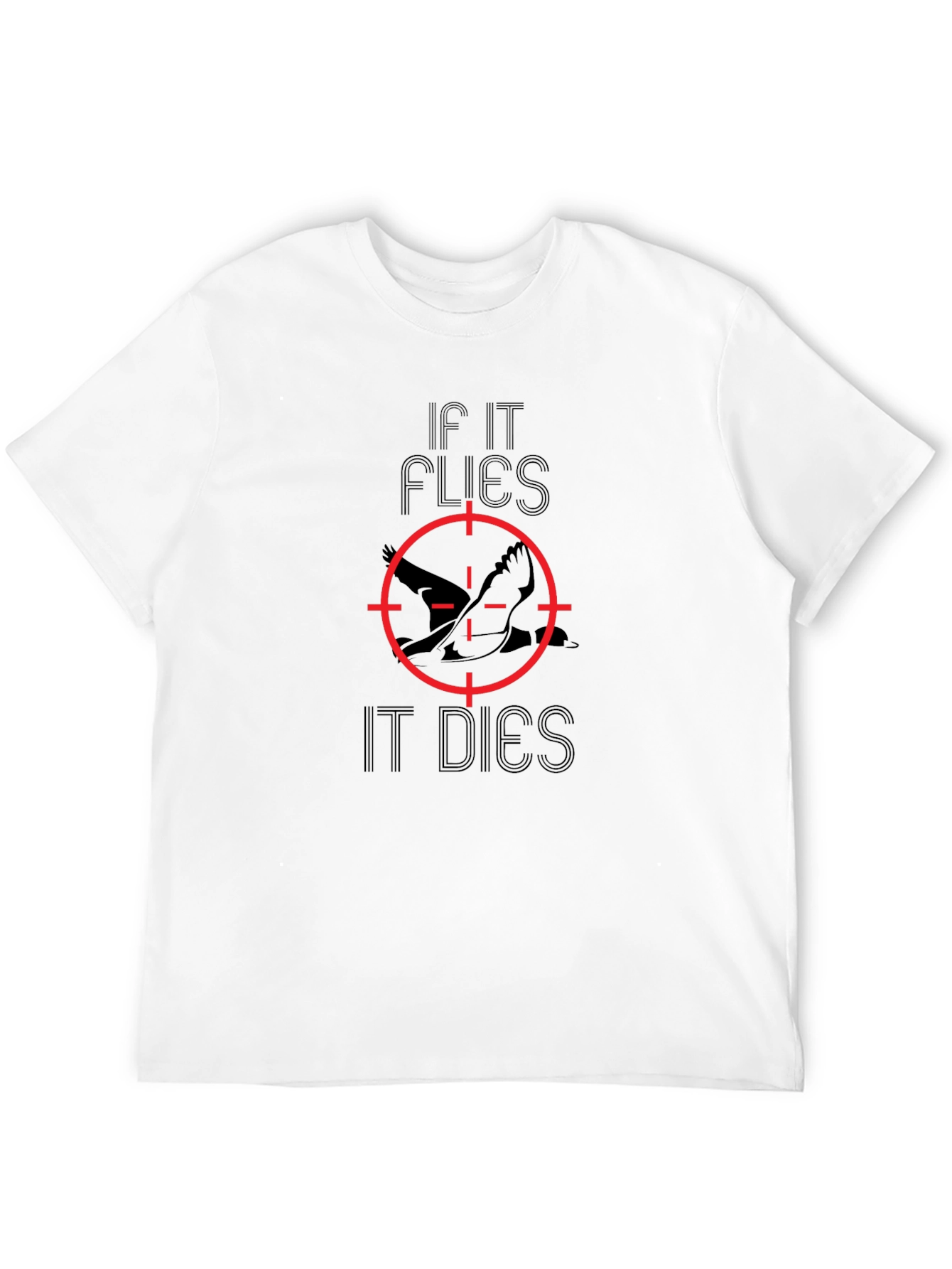 If It Flies It Dies Graphic Tee - Hunting Shirt