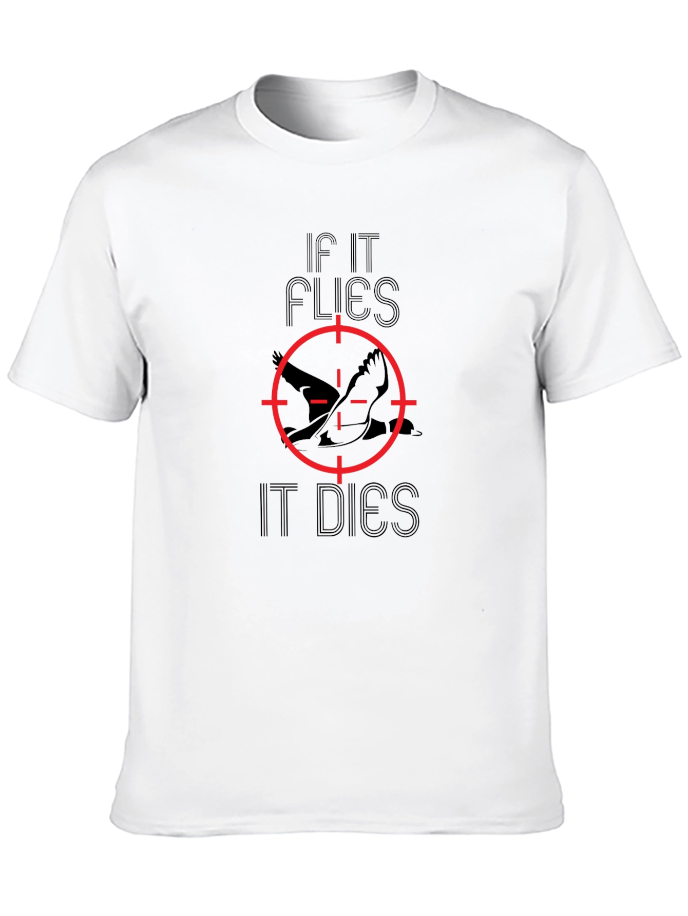If It Flies It Dies Graphic Tee - Hunting Shirt
