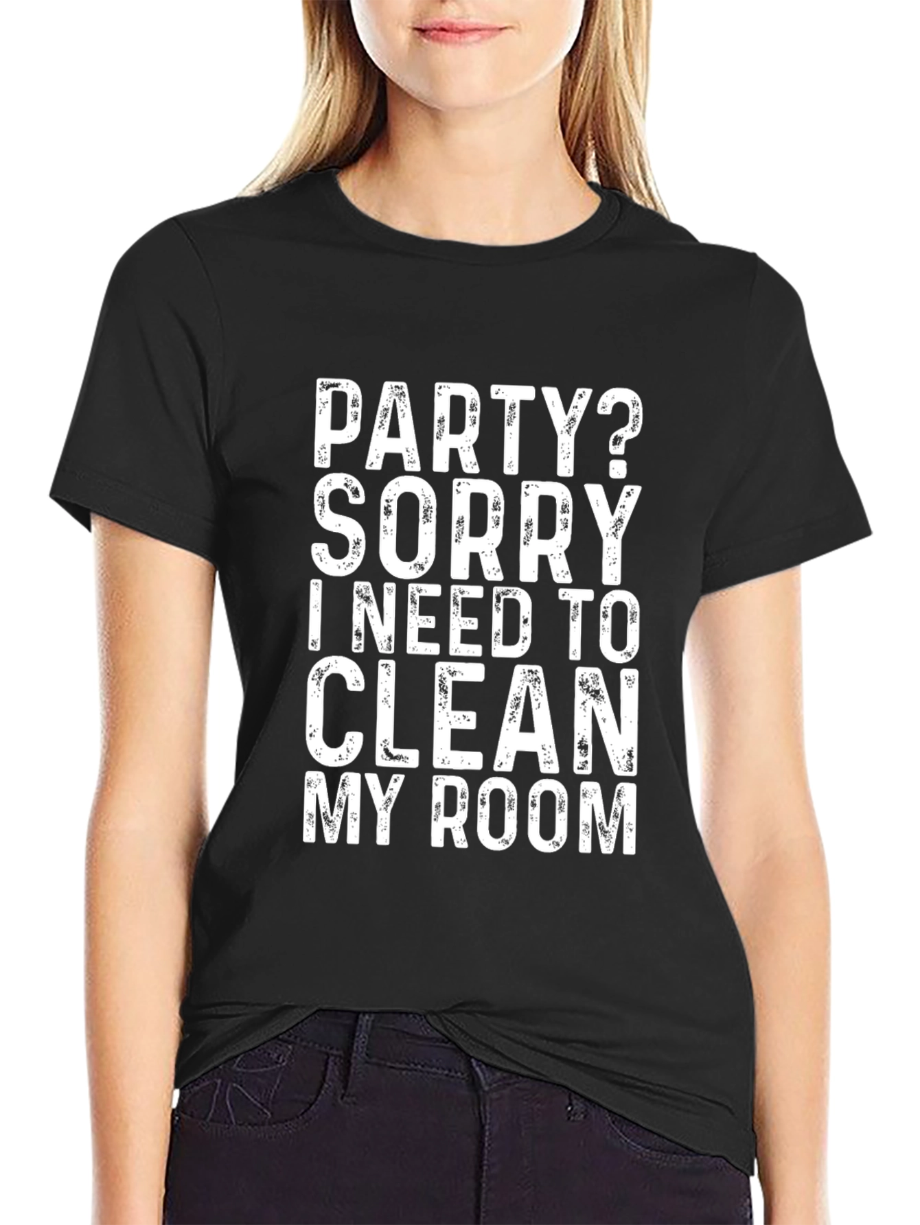 Funny Party? Sorry I Need to Clean My Room T-Shirt