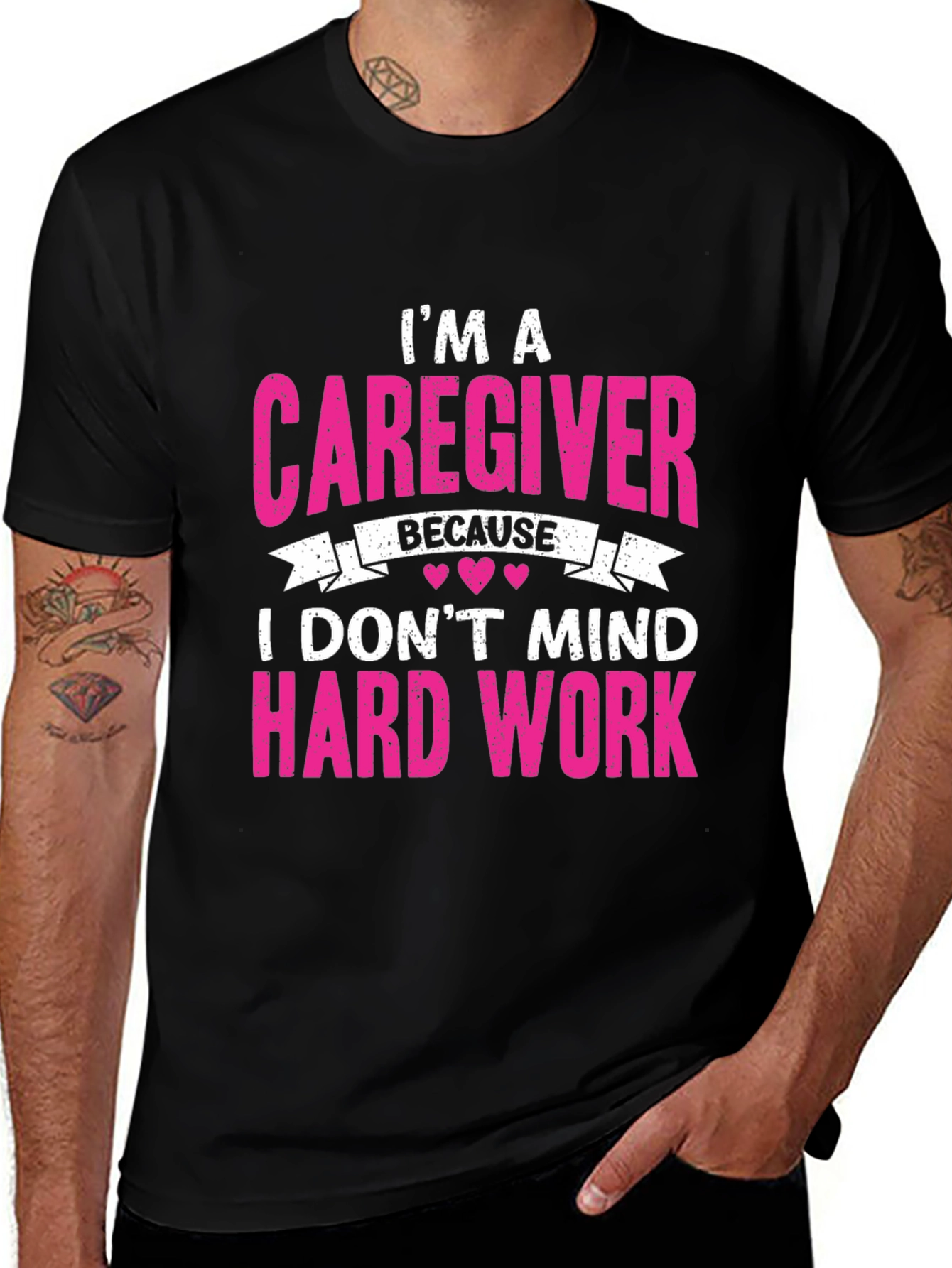 Caregiver T-Shirt - I Dont Mind Hard Work