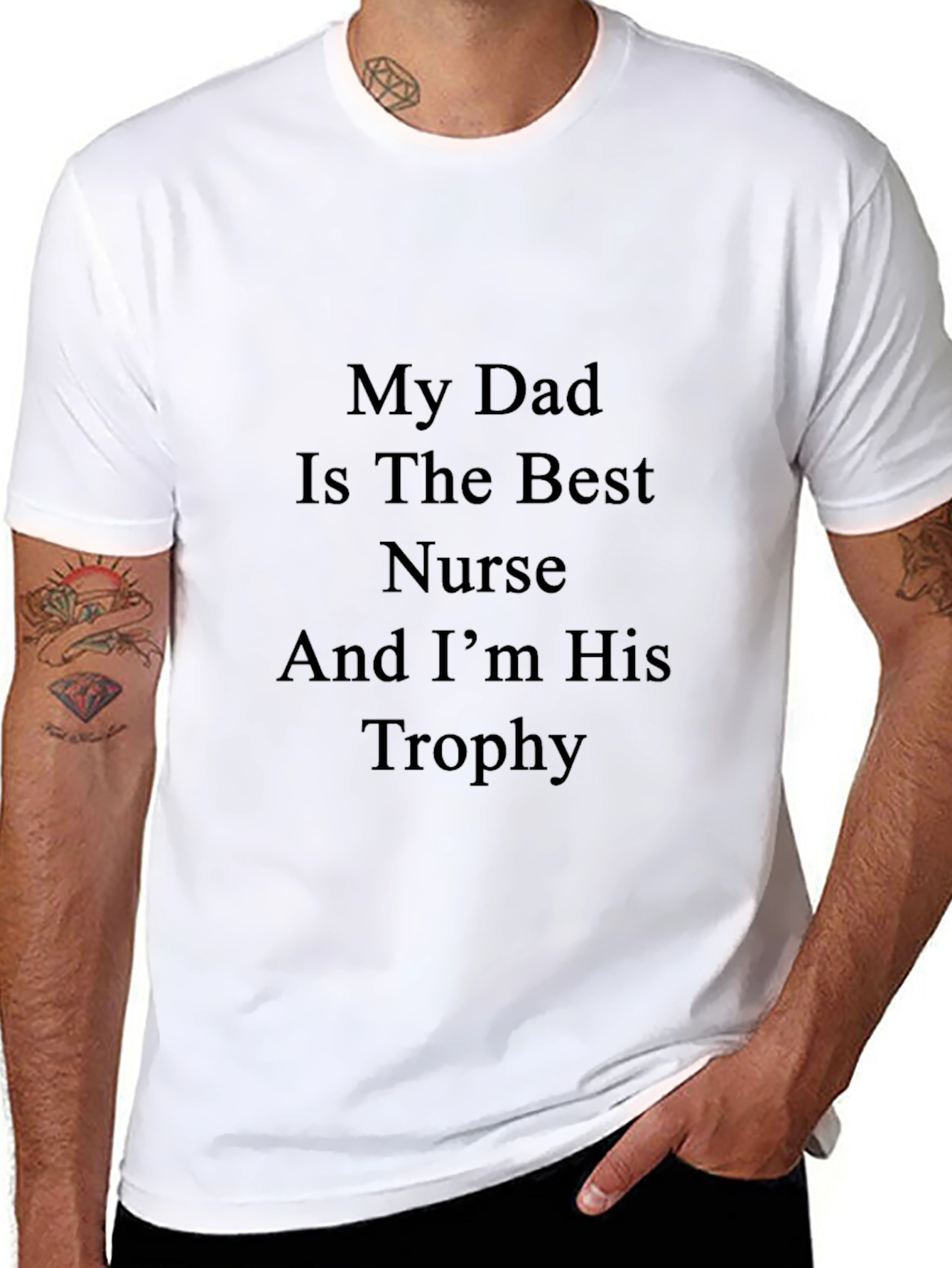 My Dad Is The Best Nurse And Im His Trophy T-Shirt