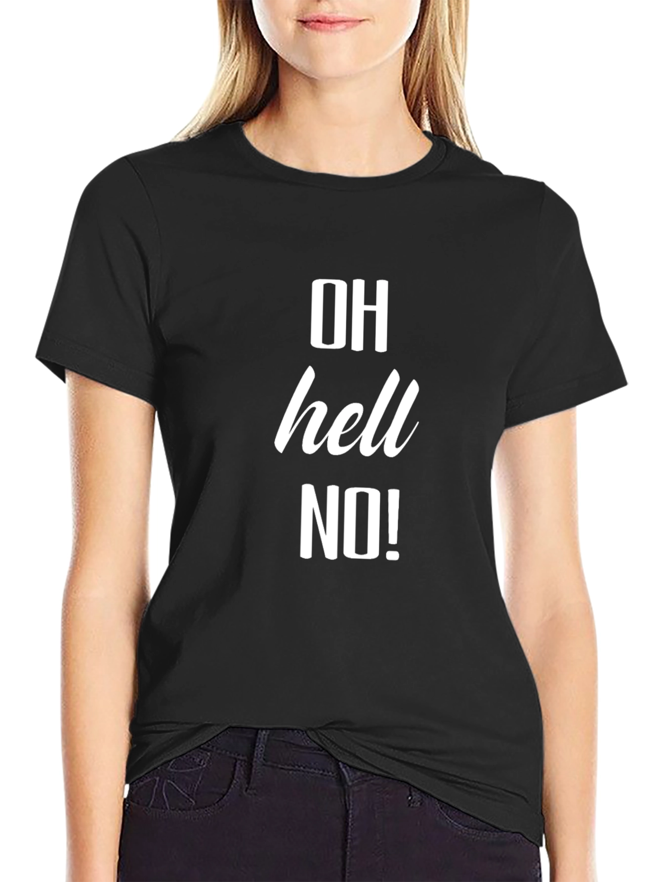 OH Hell NO! Black T-Shirt - Bold Graphic Tee
