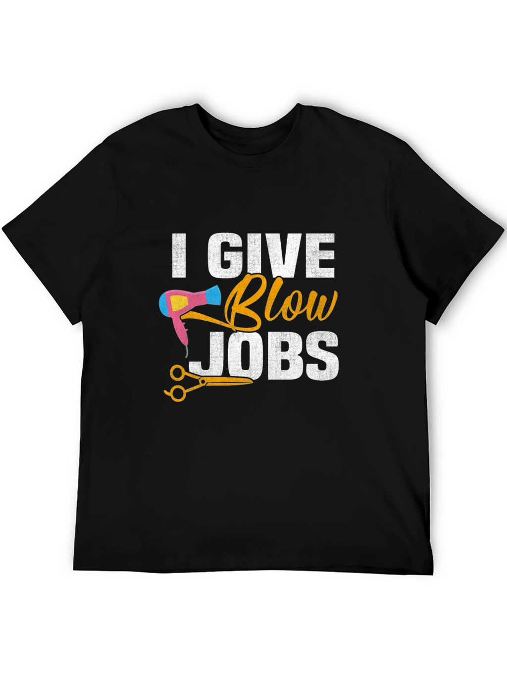 I Give Blow Jobs Funny Hairdresser Barber T-Shirt