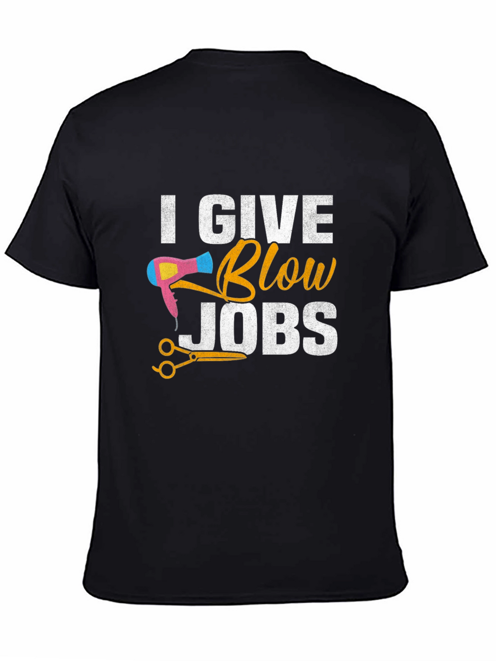 I Give Blow Jobs Funny Hairdresser Barber T-Shirt
