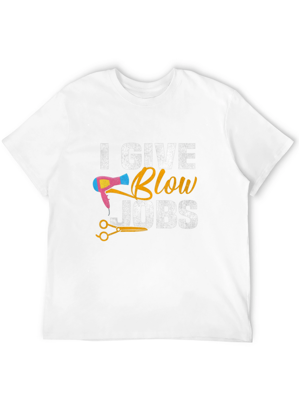 I Give Blow Jobs Funny Hairdresser Barber T-Shirt
