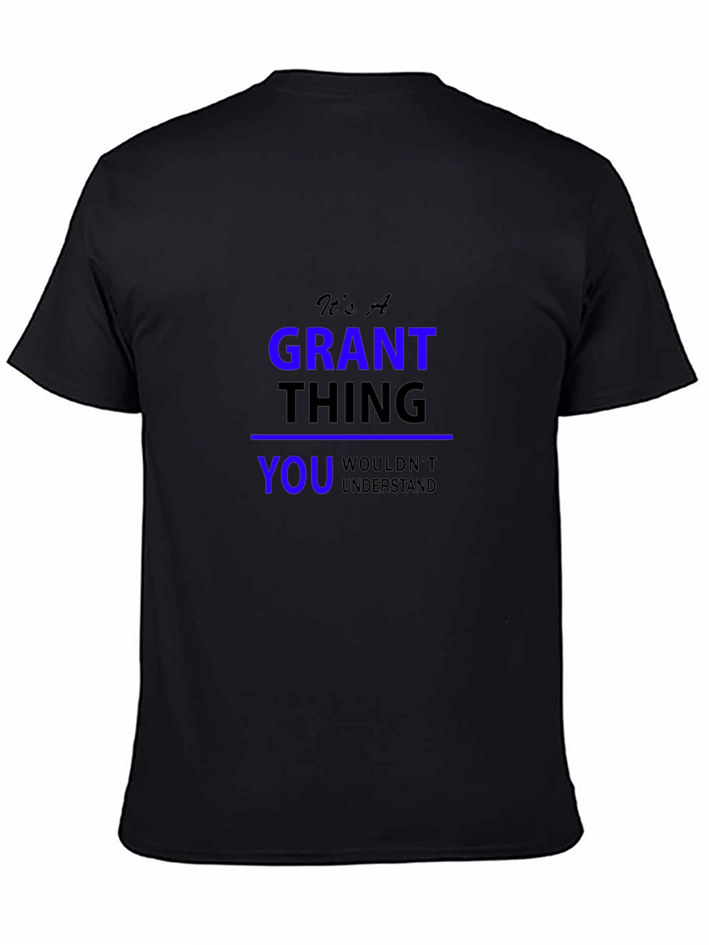 Its A Grant Thing T-Shirt