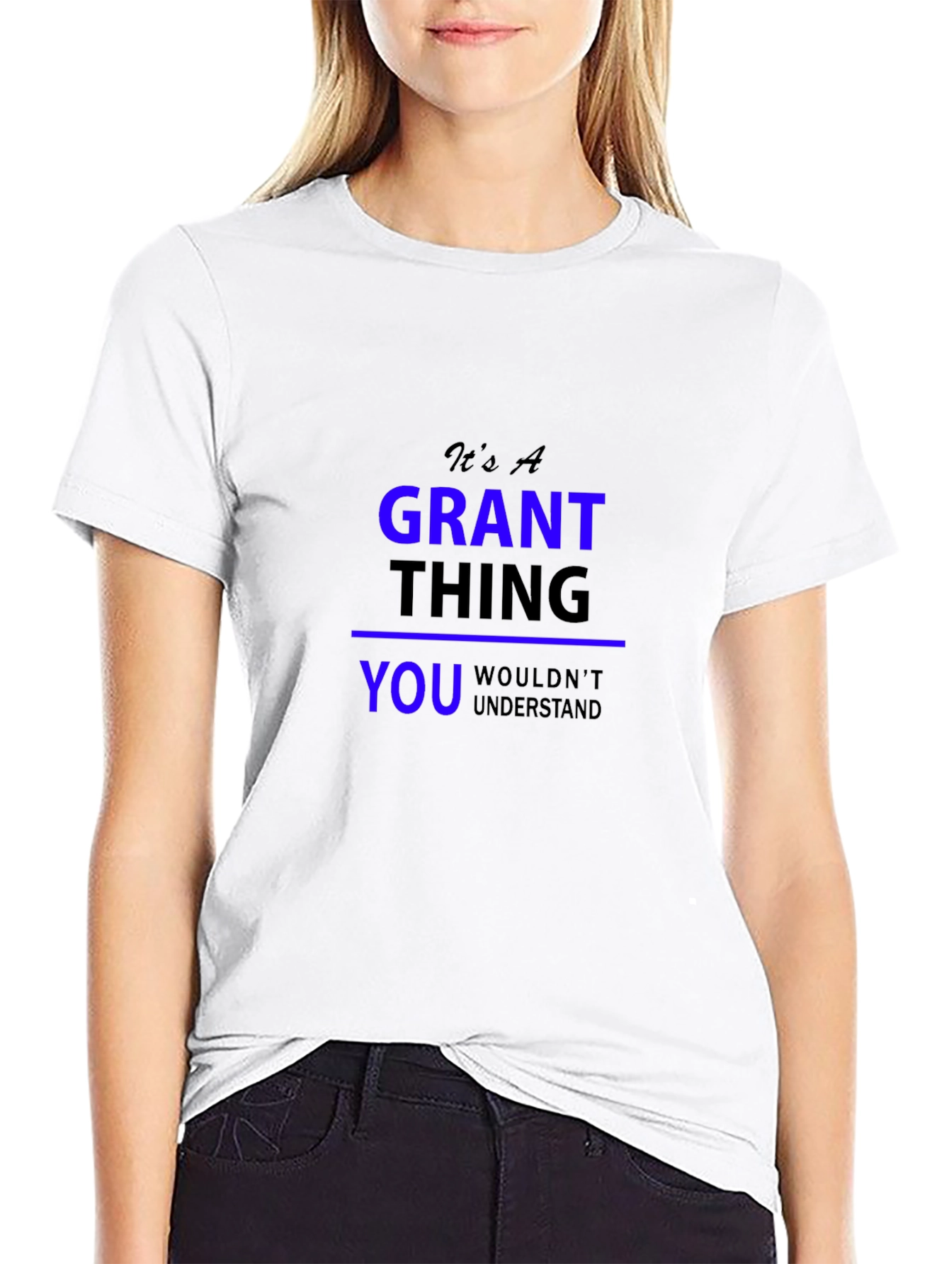 Its A Grant Thing T-Shirt