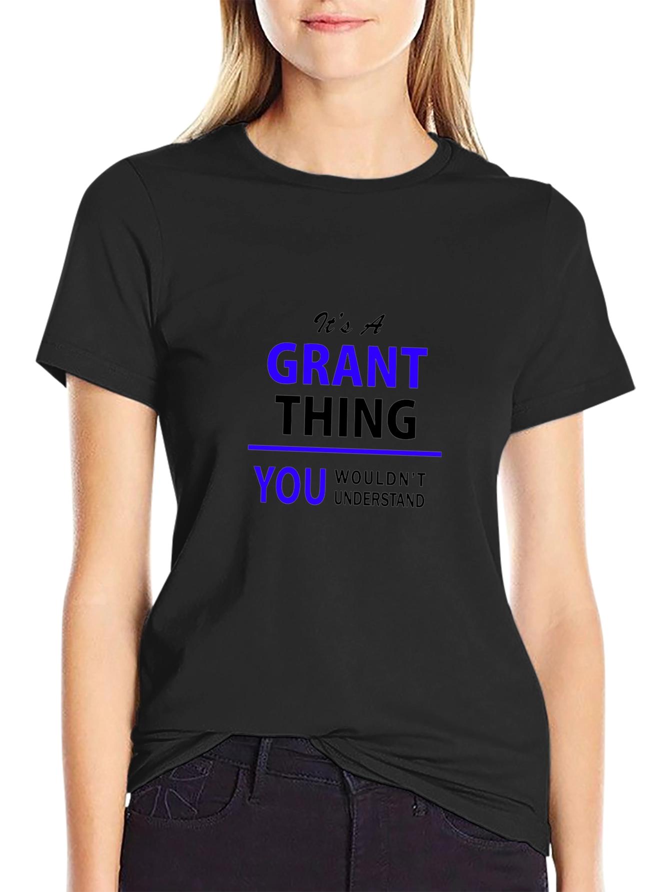 Its A Grant Thing T-Shirt