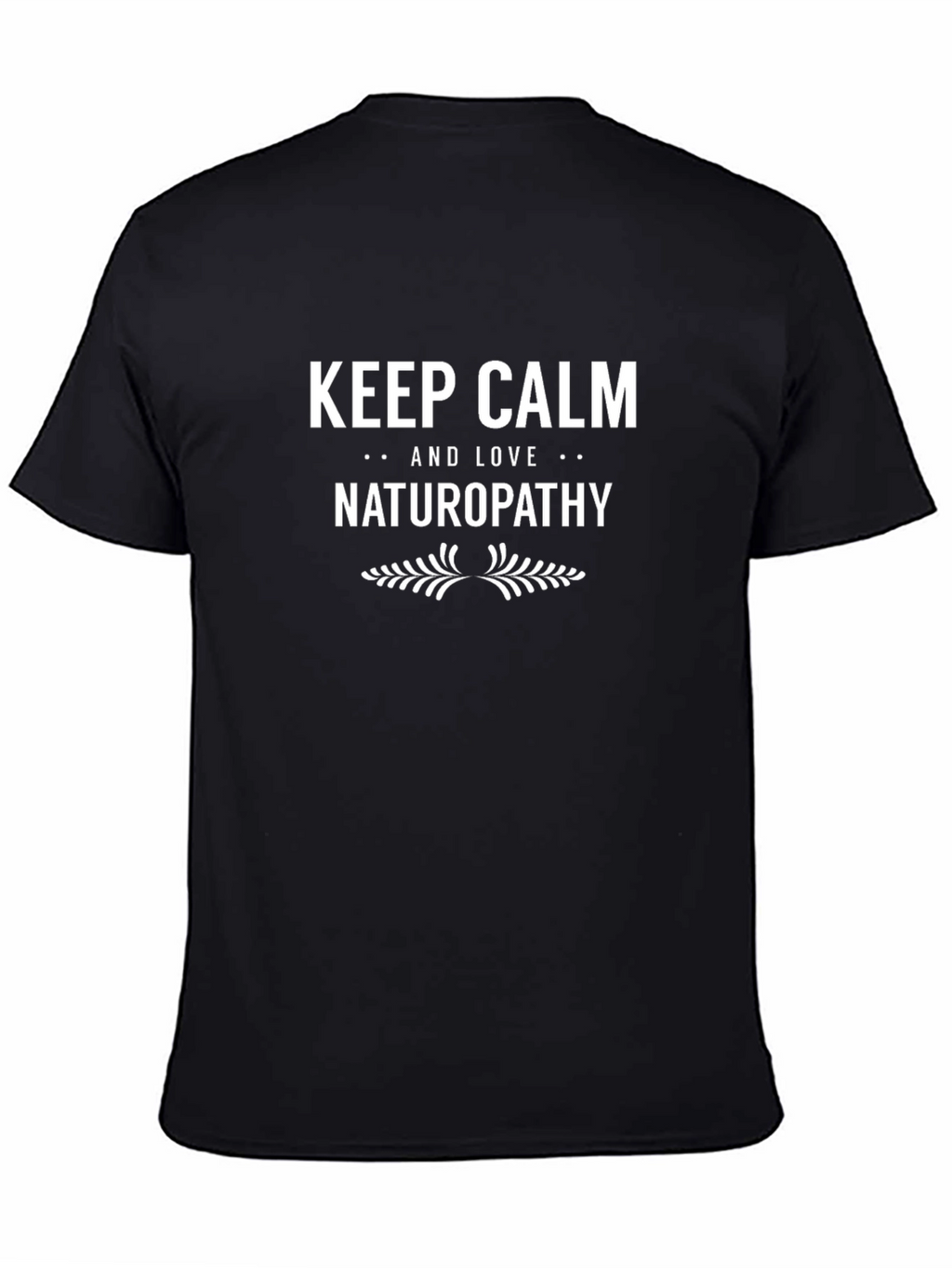 Keep Calm & Love Naturopathy T-Shirt