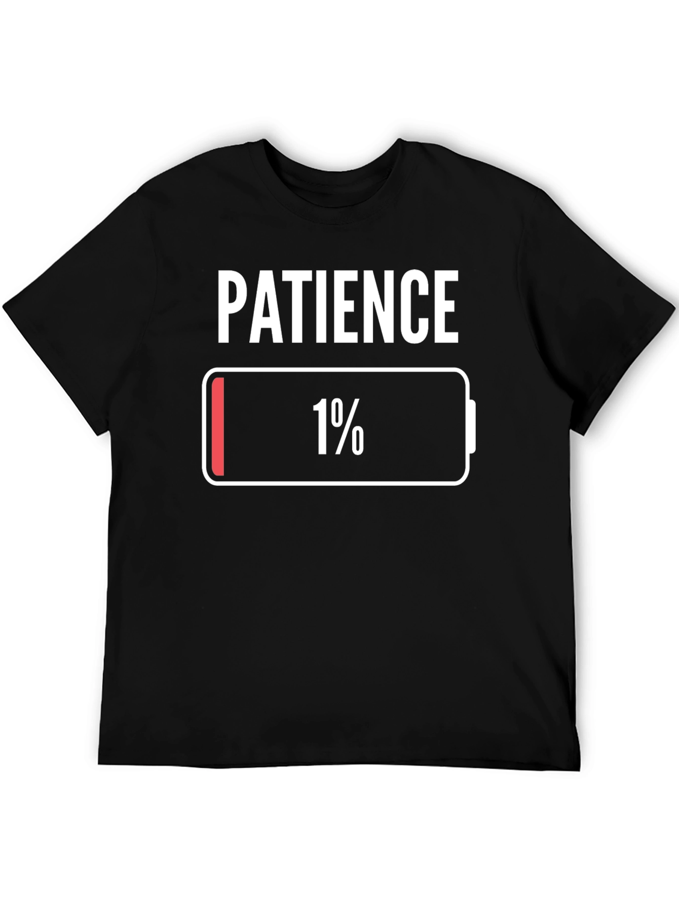 Patience 1% Low Battery T-Shirt Novelty Graphic Tee