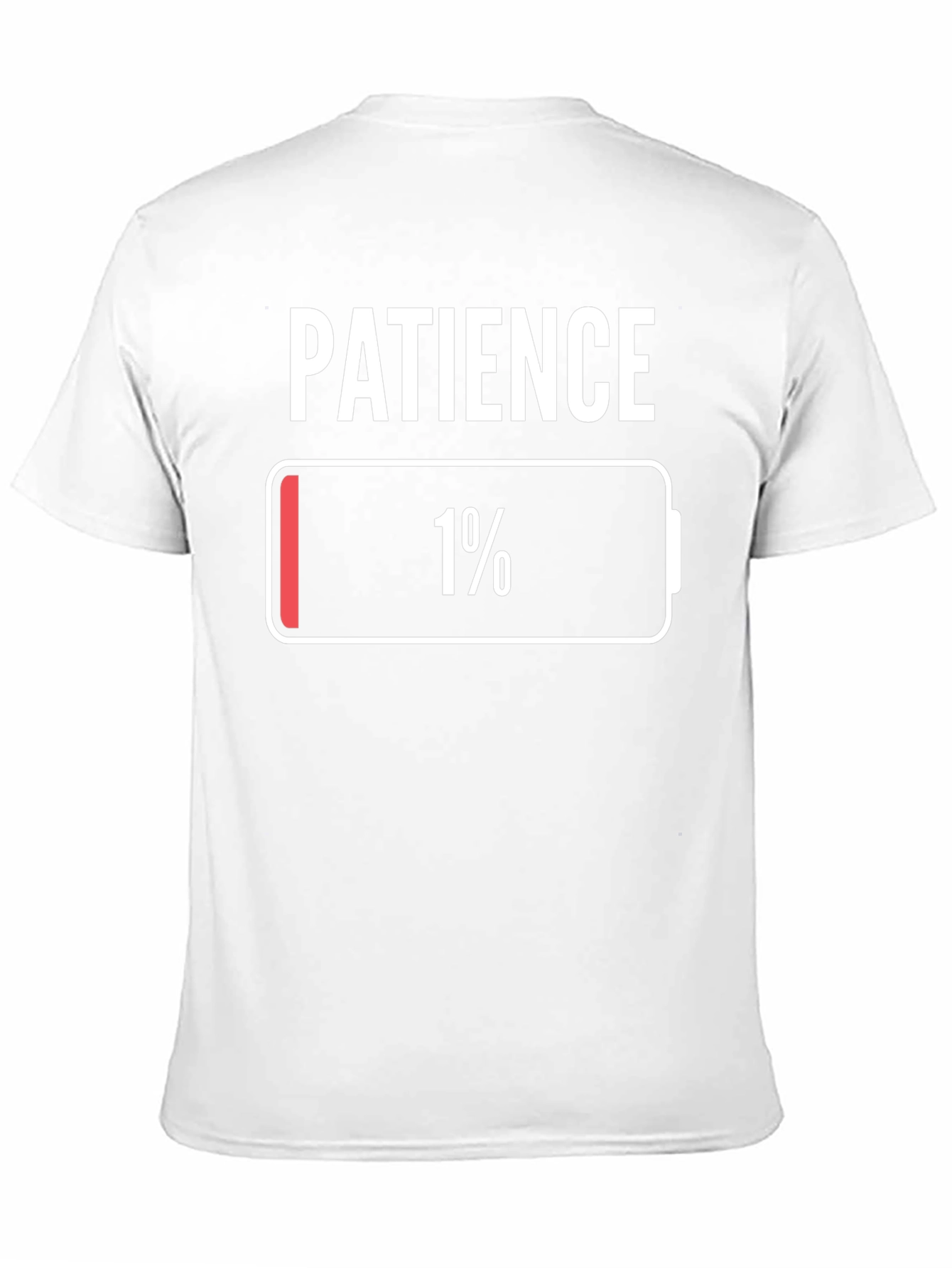 Patience 1% Low Battery T-Shirt Novelty Graphic Tee
