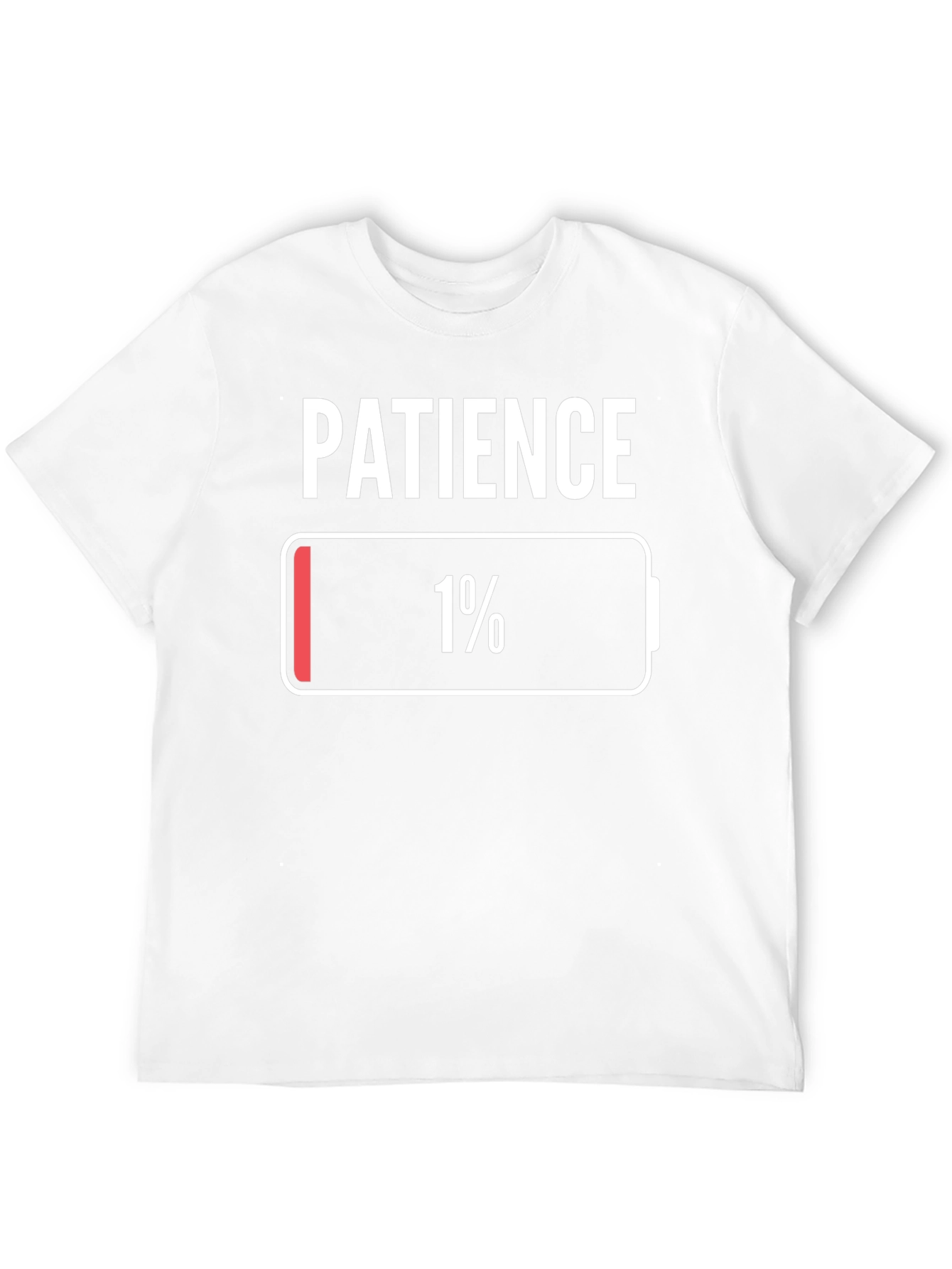 Patience 1% Low Battery T-Shirt Novelty Graphic Tee