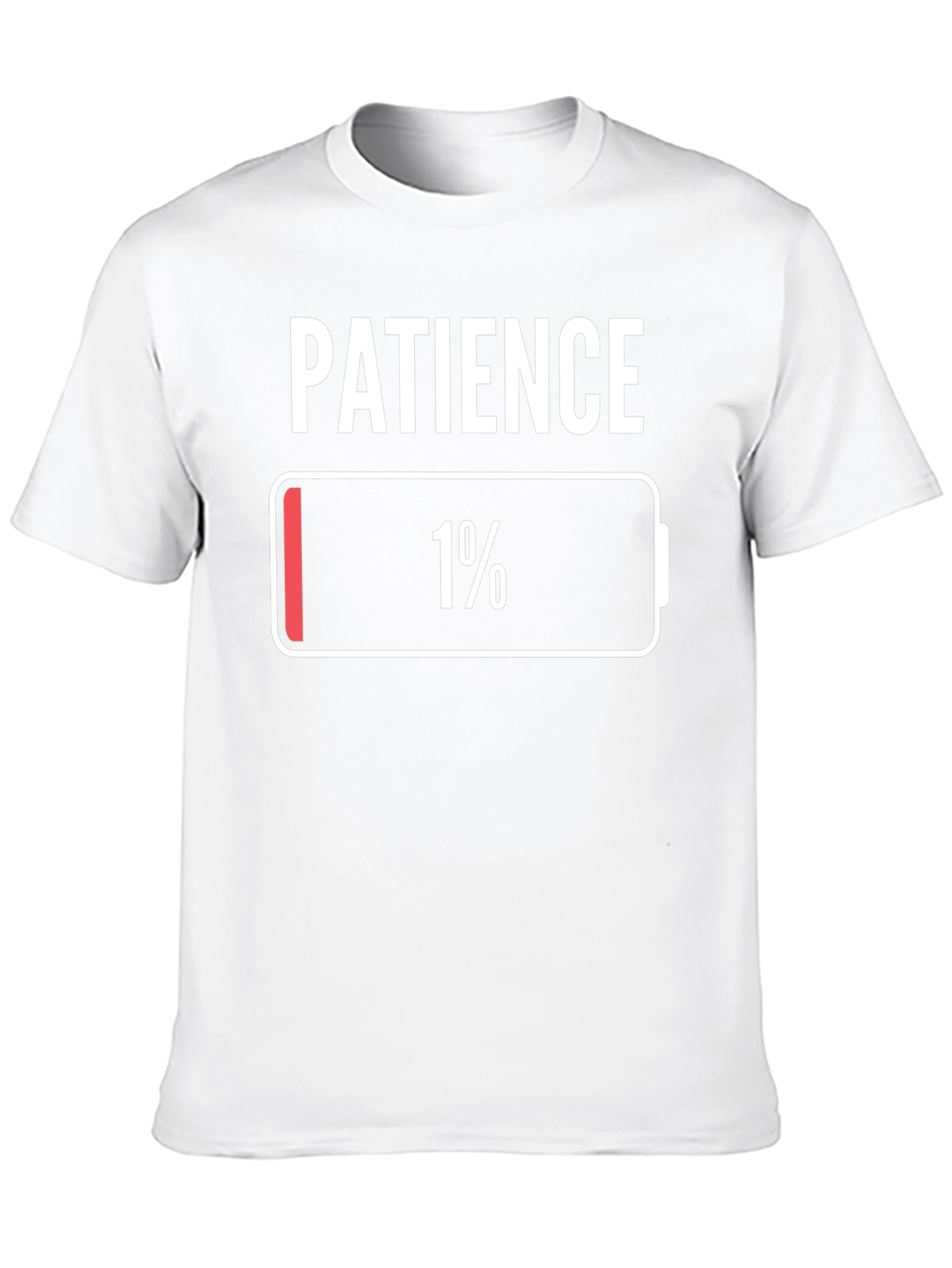 Patience 1% Low Battery T-Shirt Novelty Graphic Tee