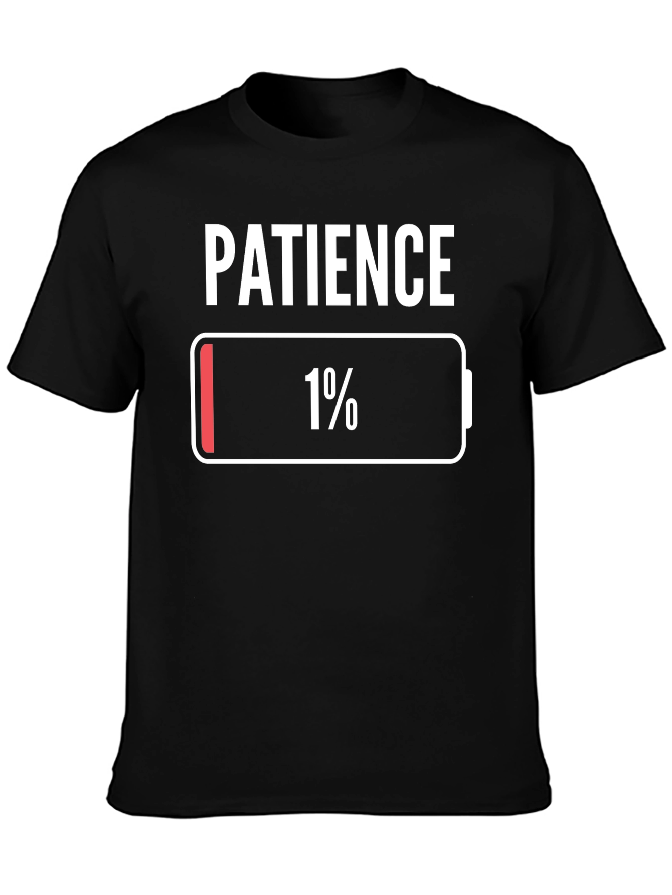 Patience 1% Low Battery T-Shirt Novelty Graphic Tee
