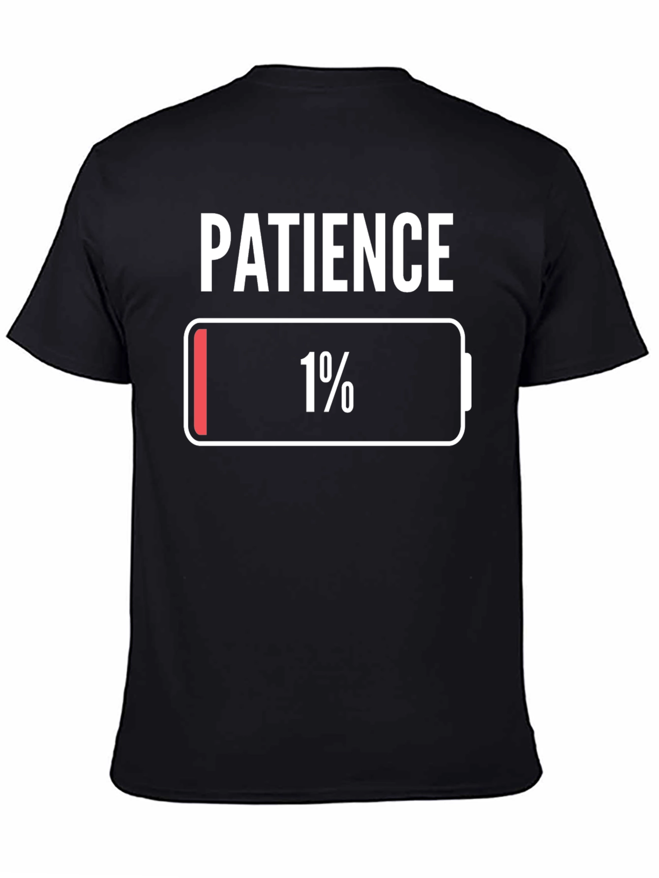 Patience 1% Low Battery T-Shirt Novelty Graphic Tee