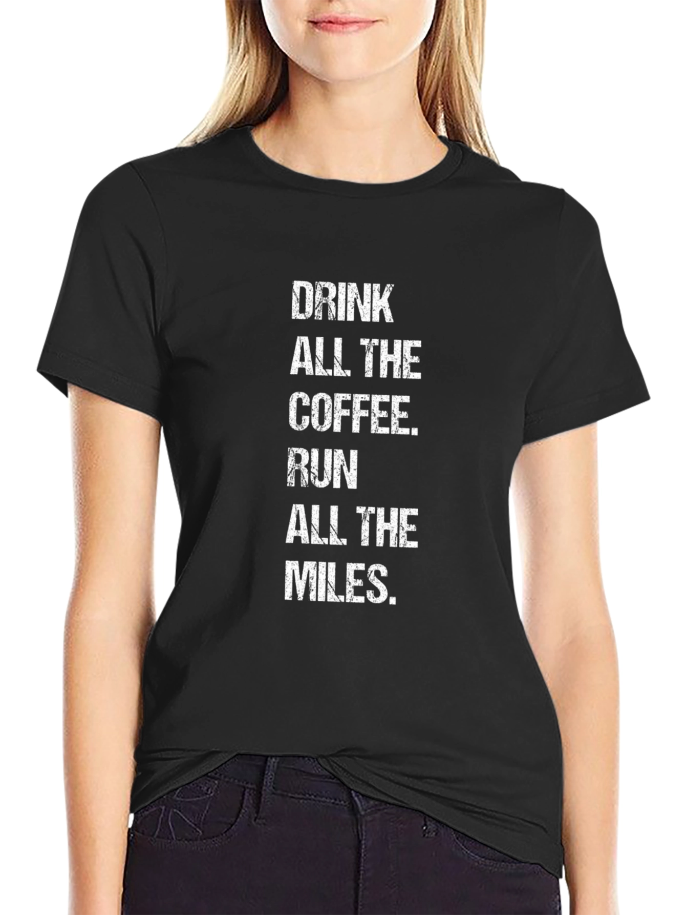 Drink Coffee Run Miles Graphic T-Shirt