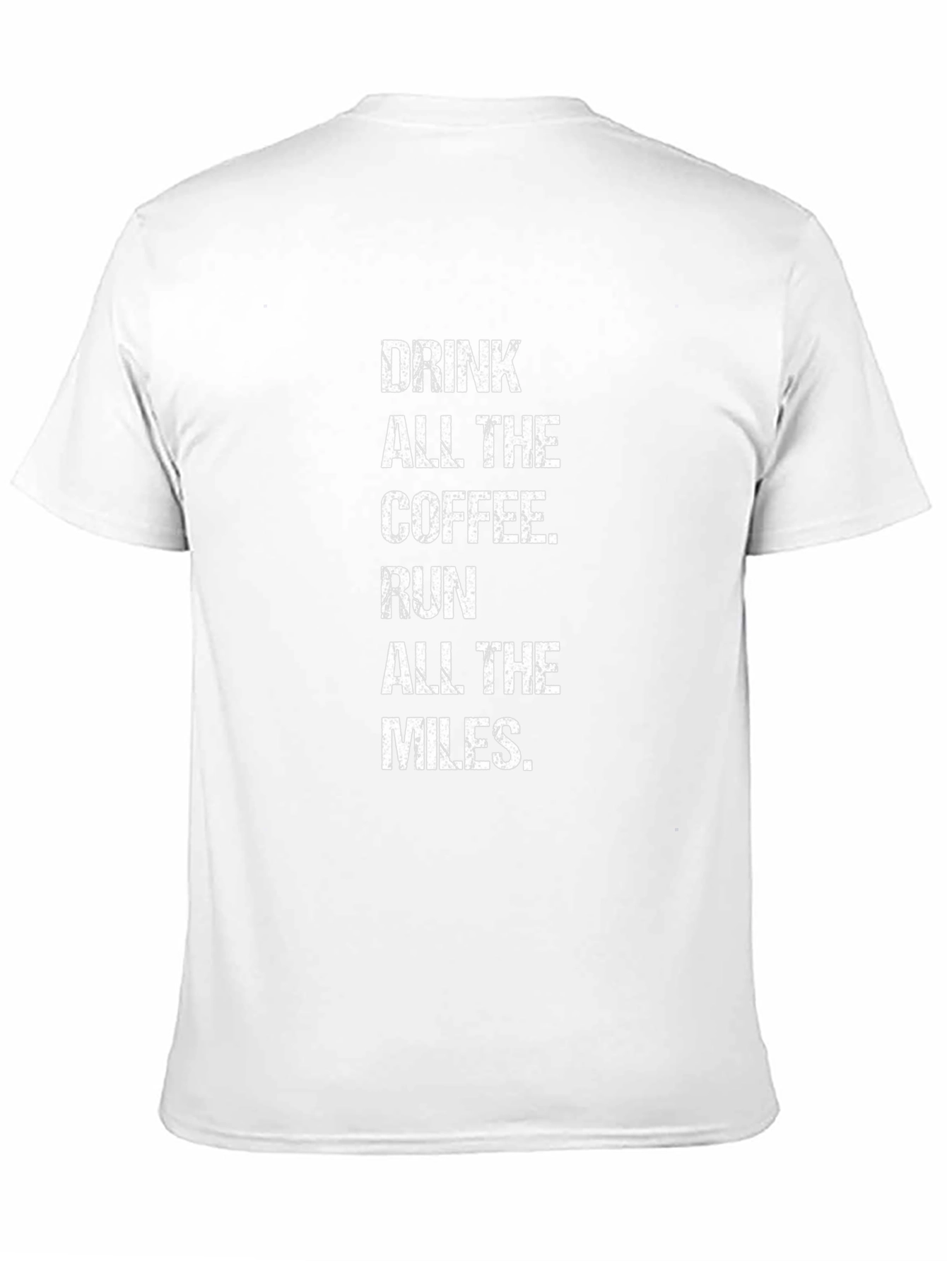 Drink Coffee Run Miles Graphic T-Shirt