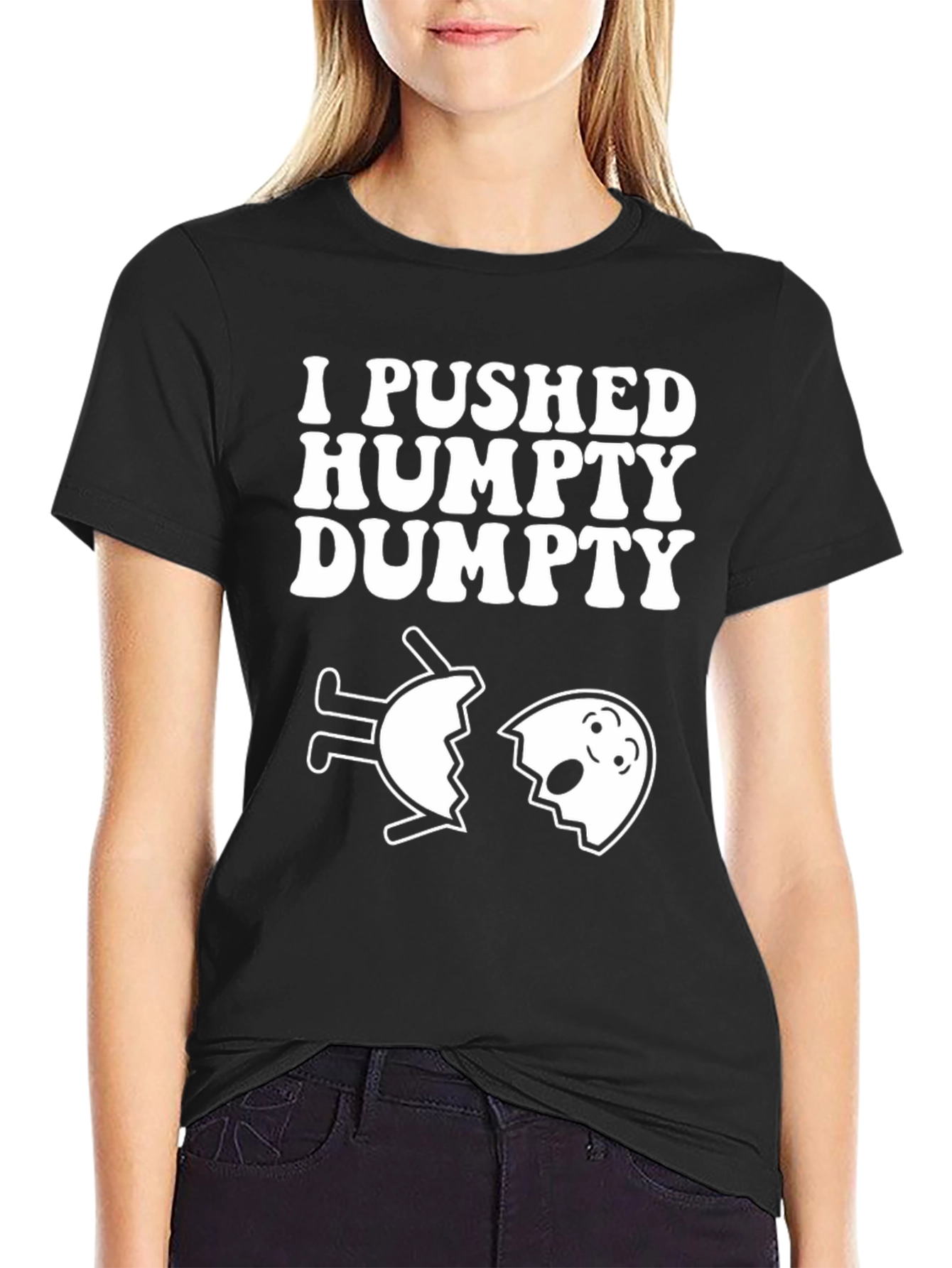 I Pushed Humpty Dumpty Funny Egg Humor T-Shirt